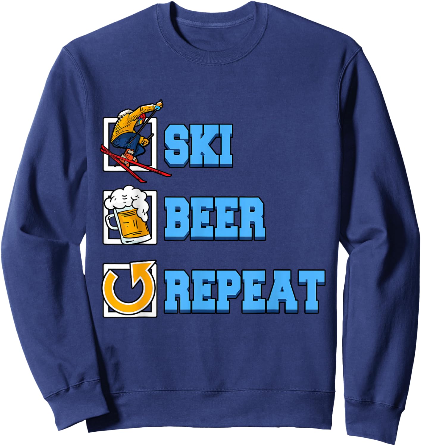 Funny Ski Beer Repeat Skiing Winter Ski Snowboarding Sweatshirt - Sweatshirt | Navy