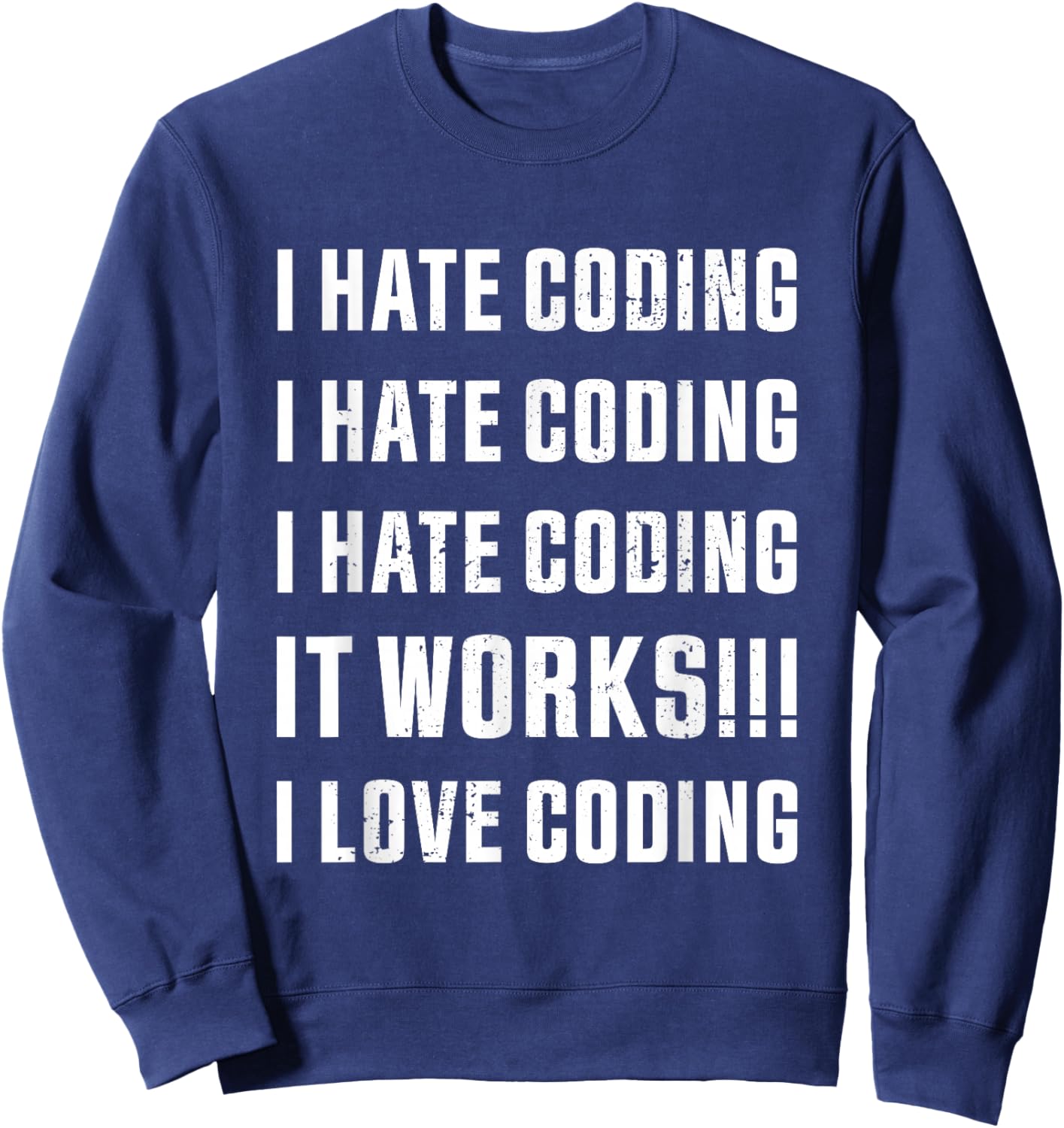 I hate coding funny programming code gift Sweatshirt - Sweatshirt | Navy
