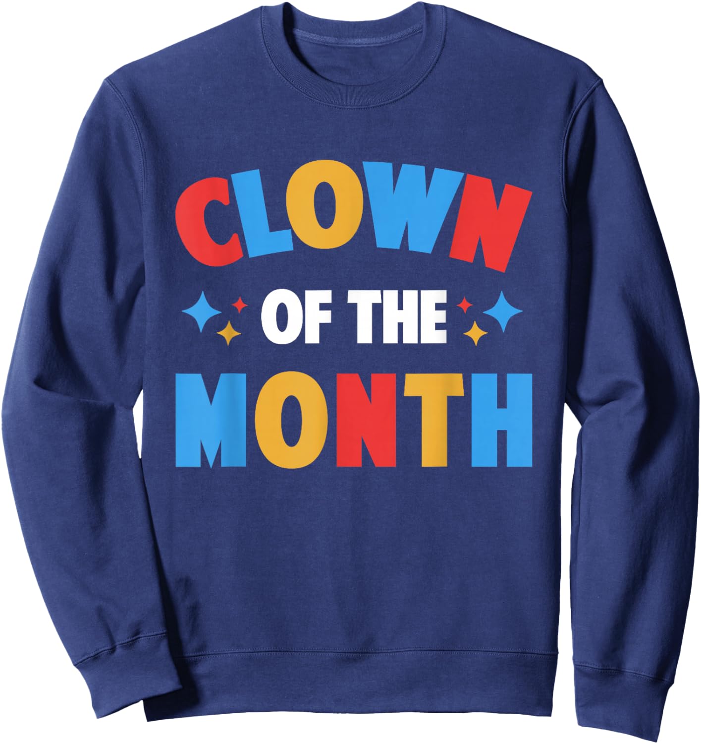 Clown of The Month Clowncore Aesthetic Funny Circus Retro Sweatshirt - Sweatshirt | Navy