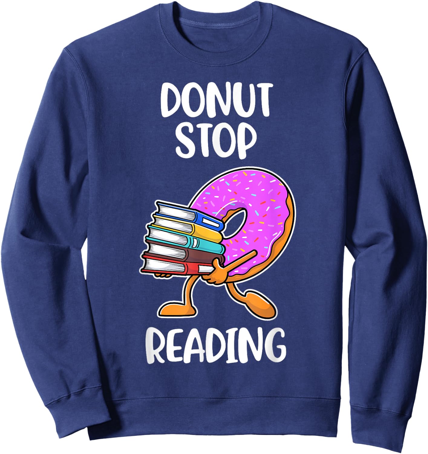 Donut Stop Reading Sweatshirt - Sweatshirt | Navy