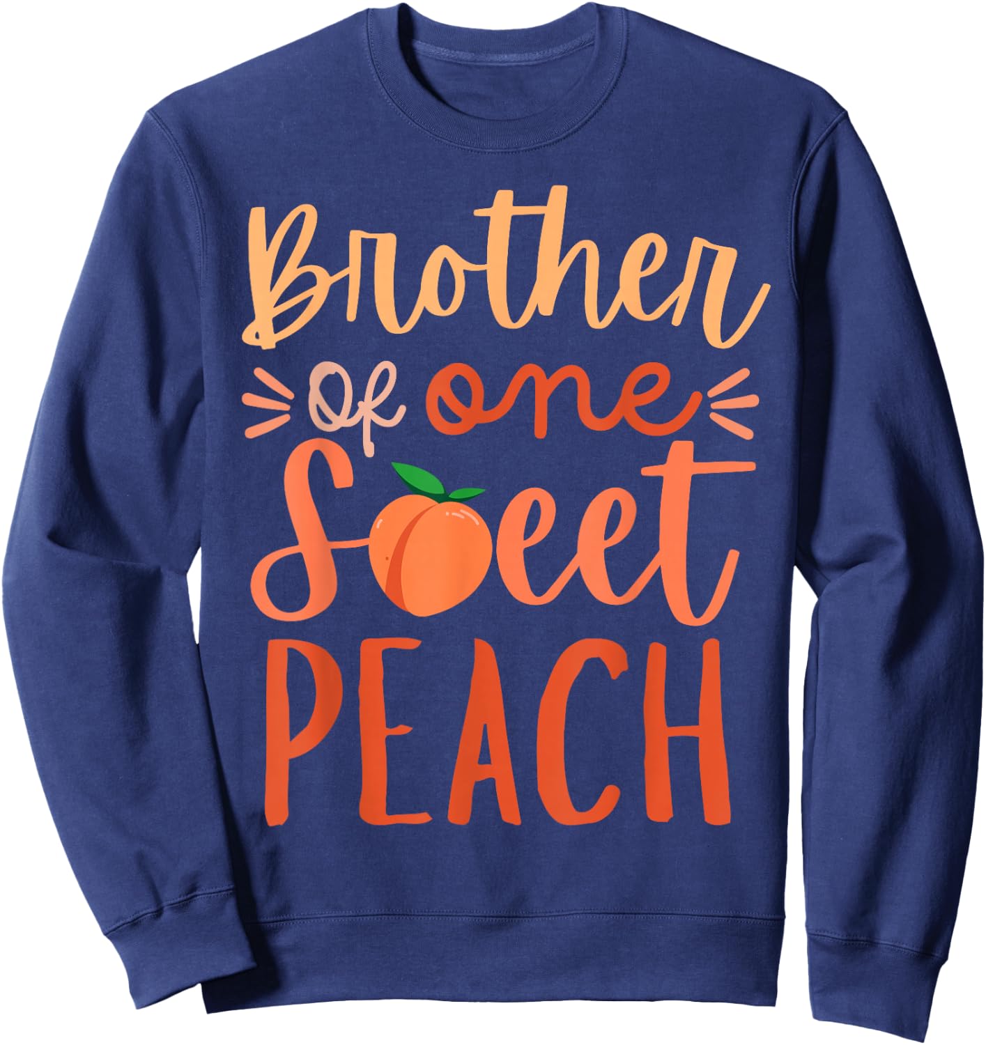 Brother of The Sweet One Peach 1st Birthday Family Matching Sweatshirt - Sweatshirt | Navy