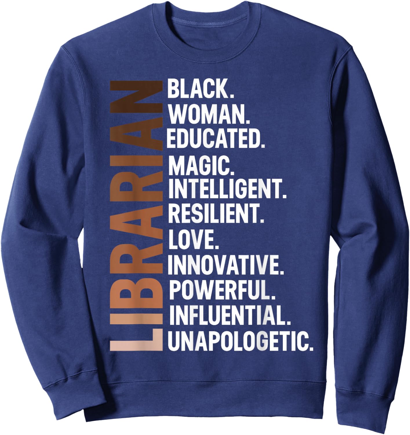 I Am A Black Librarian Afro Woman Black History Month Sweatshirt - Sweatshirt | Navy