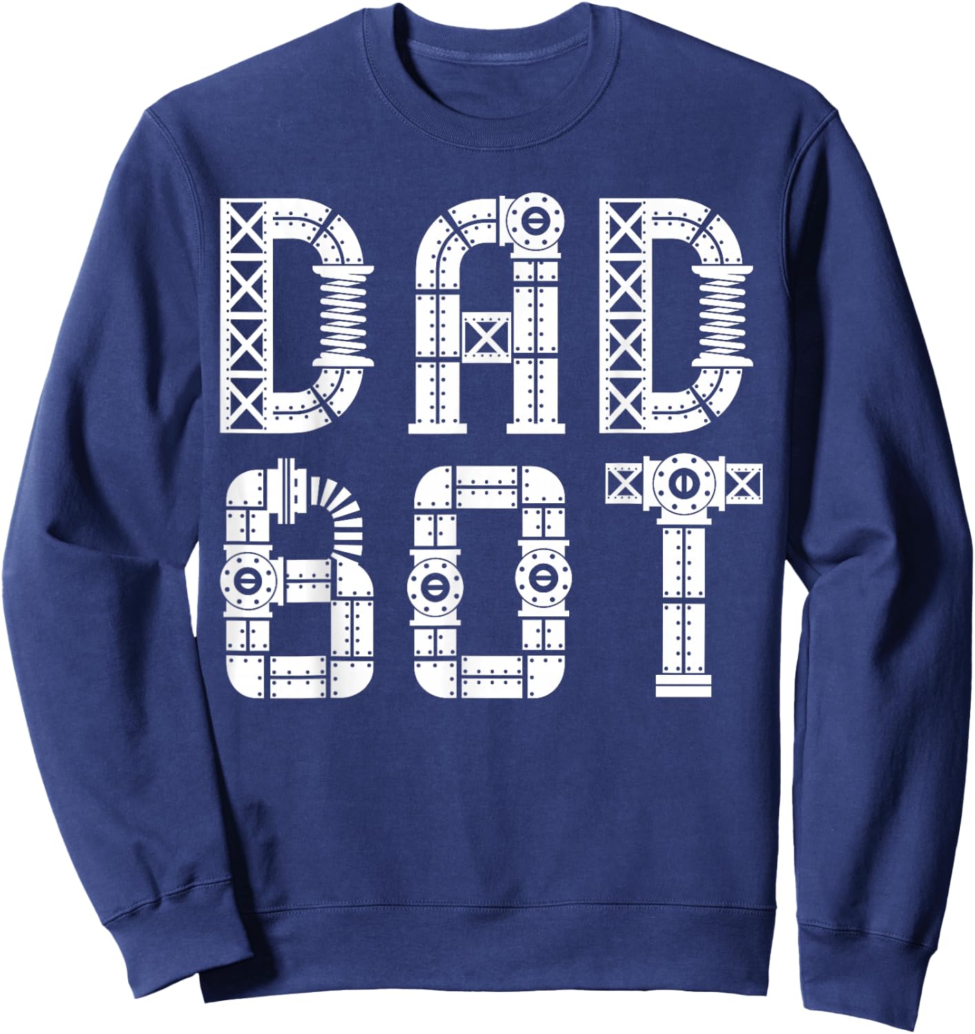 Matching Family Robot | Father's Day | Dad Bot Sweatshirt - Sweatshirt | Navy