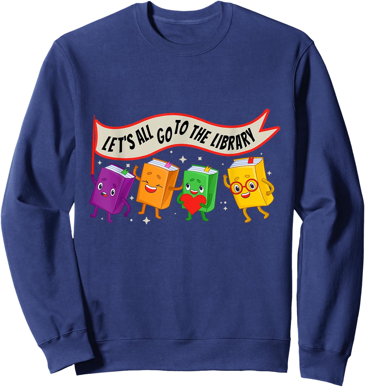 Librarian Let's All Go To The Library Cute Groovy Book Lover Sweatshirt - Sweatshirt | Navy