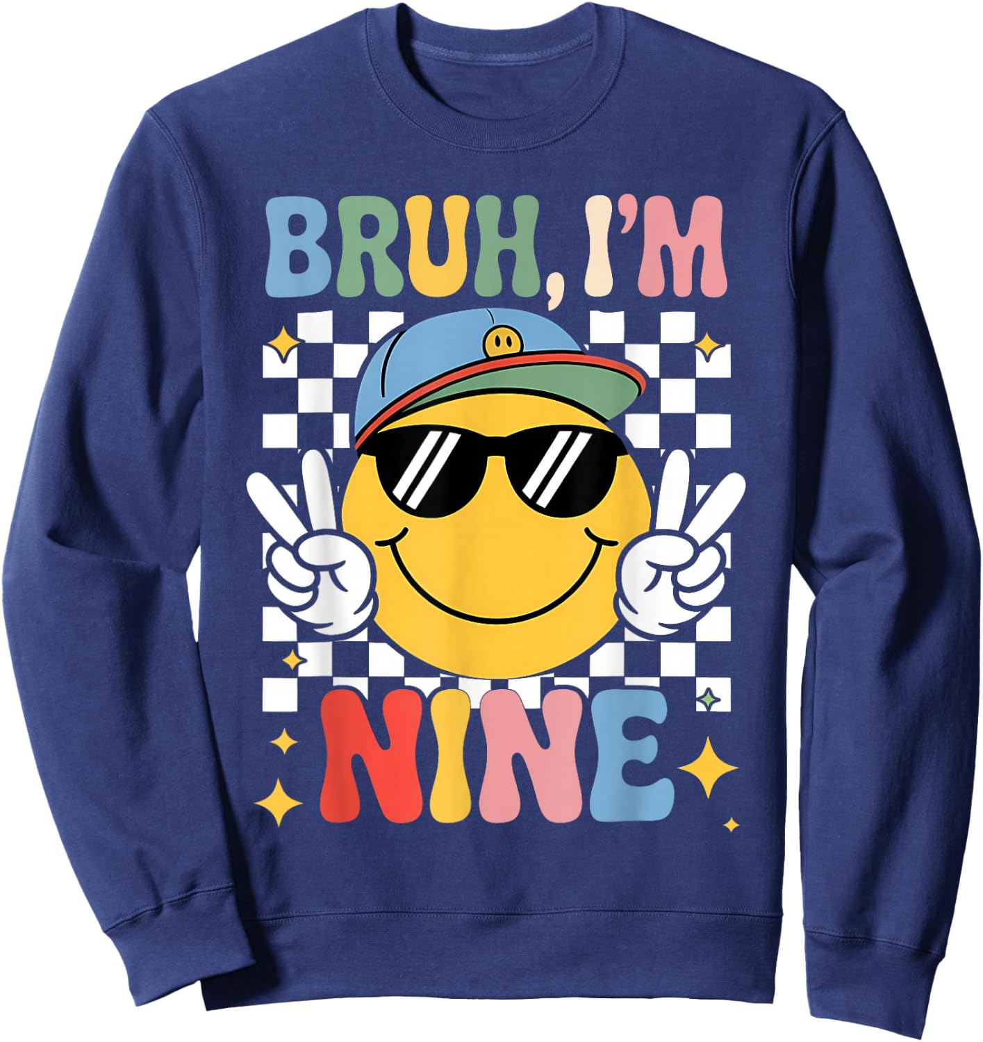 Bruh I'm Nine 9 9th Birthday Groovy Boys Girls 9 Years Old Sweatshirt - Sweatshirt | Navy