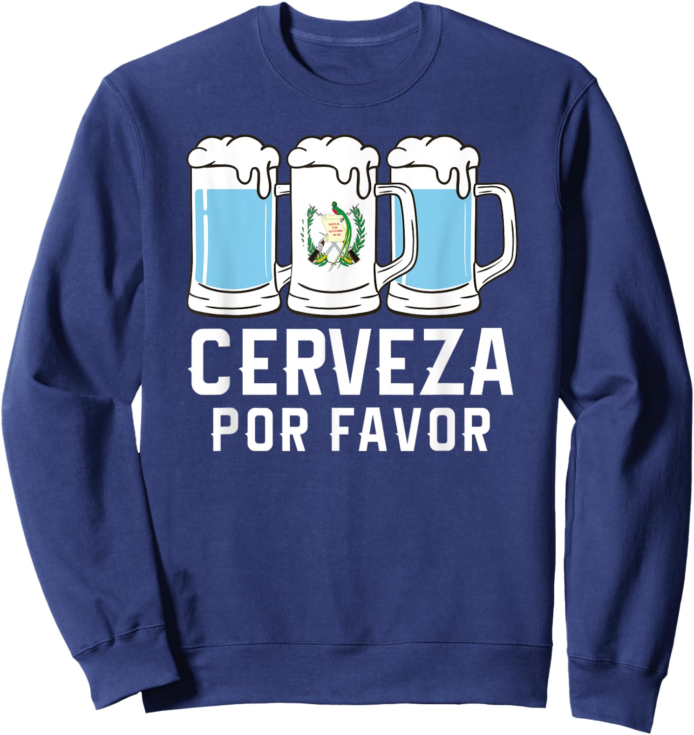 Guatemala Cerveza Por Favor Chapin Beer Quetzal Antigua Sweatshirt - Sweatshirt | Navy
