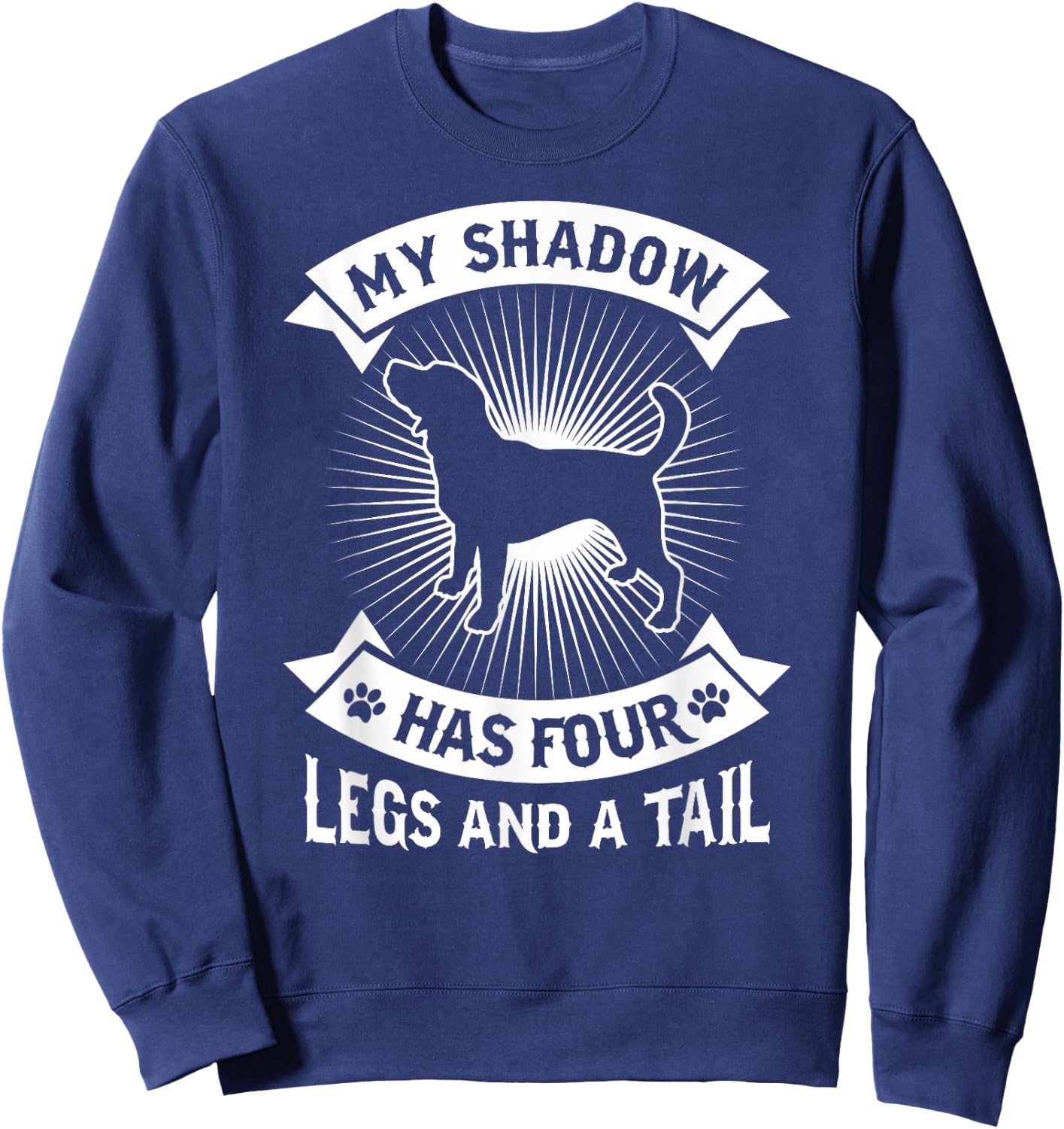 My Shadow Has 4 Legs And A Tail Beagle Dog Owner Shirt Men Women Kids Sweatshirt - Sweatshirt | Navy