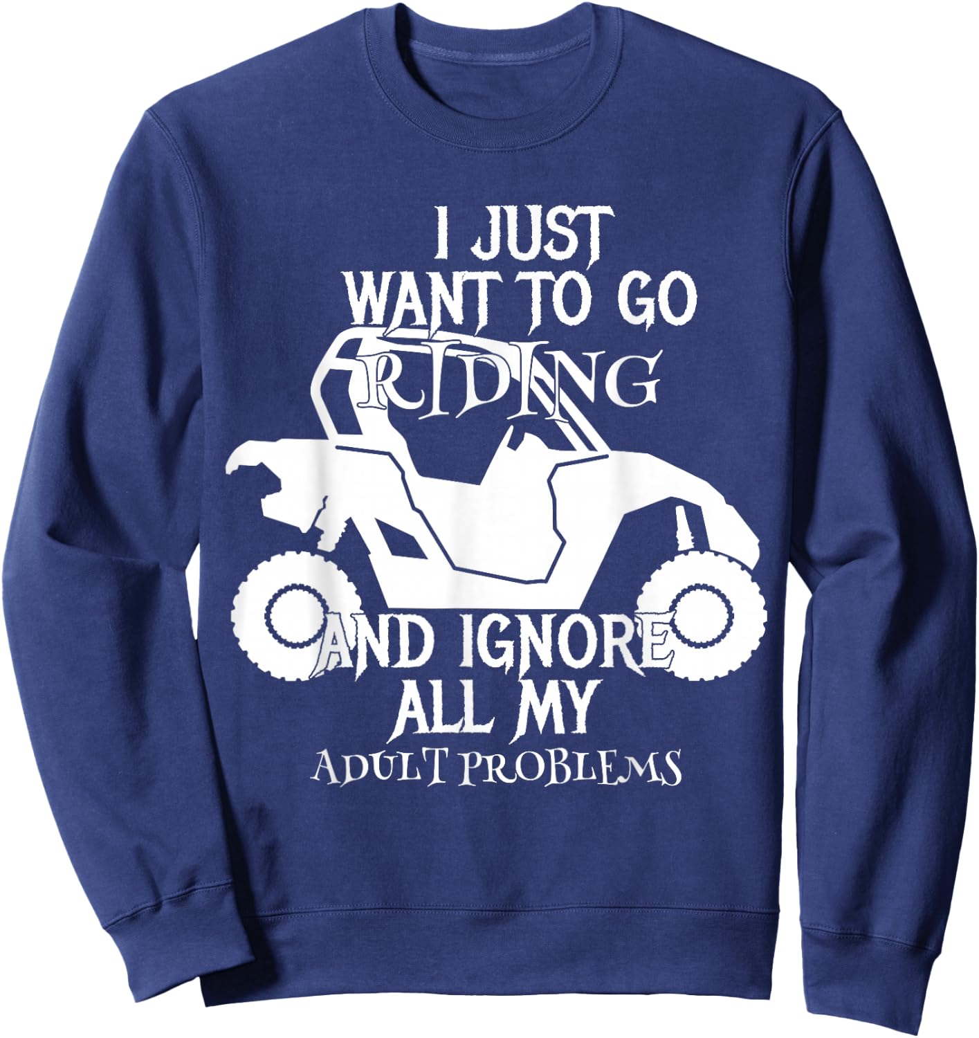 Quad UTV Riders T Shirt Dirt Bike 4 Wheel Mud Trail Riding Sweatshirt - Sweatshirt | Navy