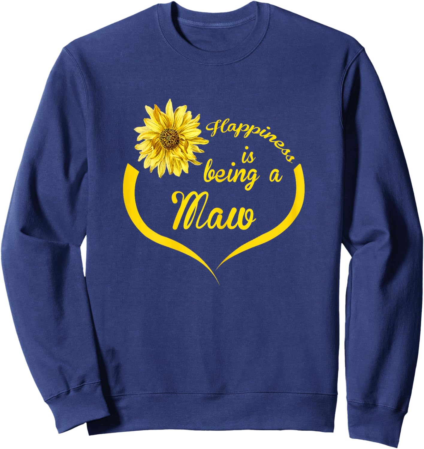 Maw Design: Happiness Is Being A Maw Sweatshirt - Sweatshirt | Navy