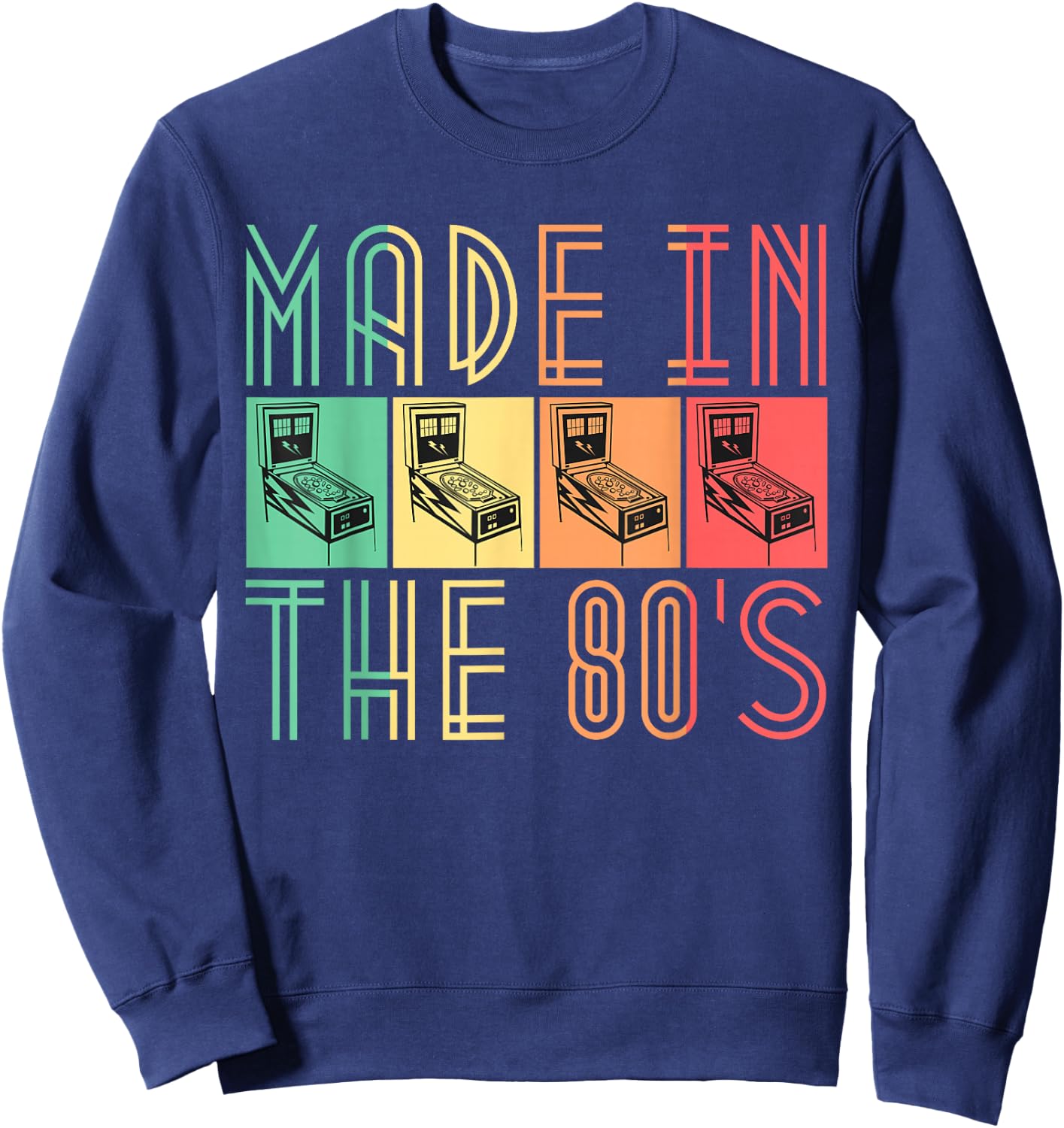 Made In The 80s Pinball Shirt Retro Arcade Gifts Sweatshirt - Sweatshirt | Navy