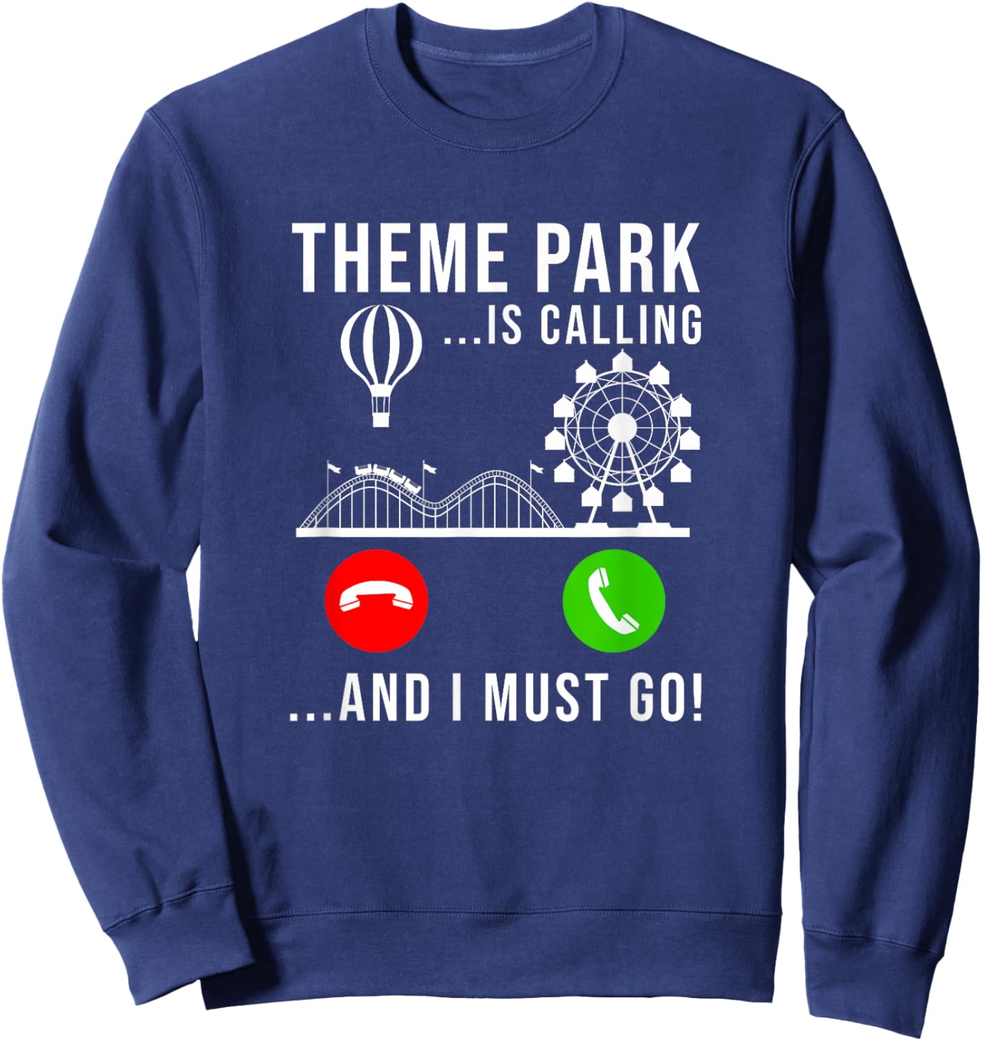Theme Park Is Calling - And I Must Go - Funny Roller Coaster Sweatshirt - Sweatshirt | Navy