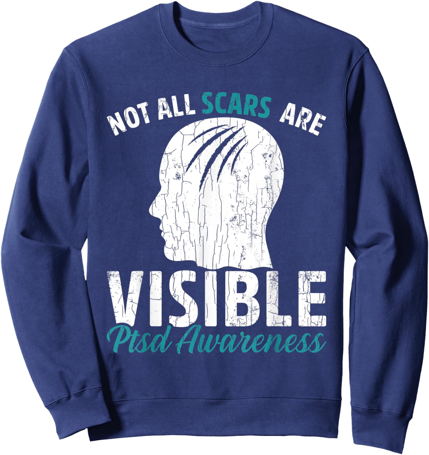 Not All Scars Are Visible PTSD Awareness Veteran Graphic Sweatshirt - Sweatshirt | Navy