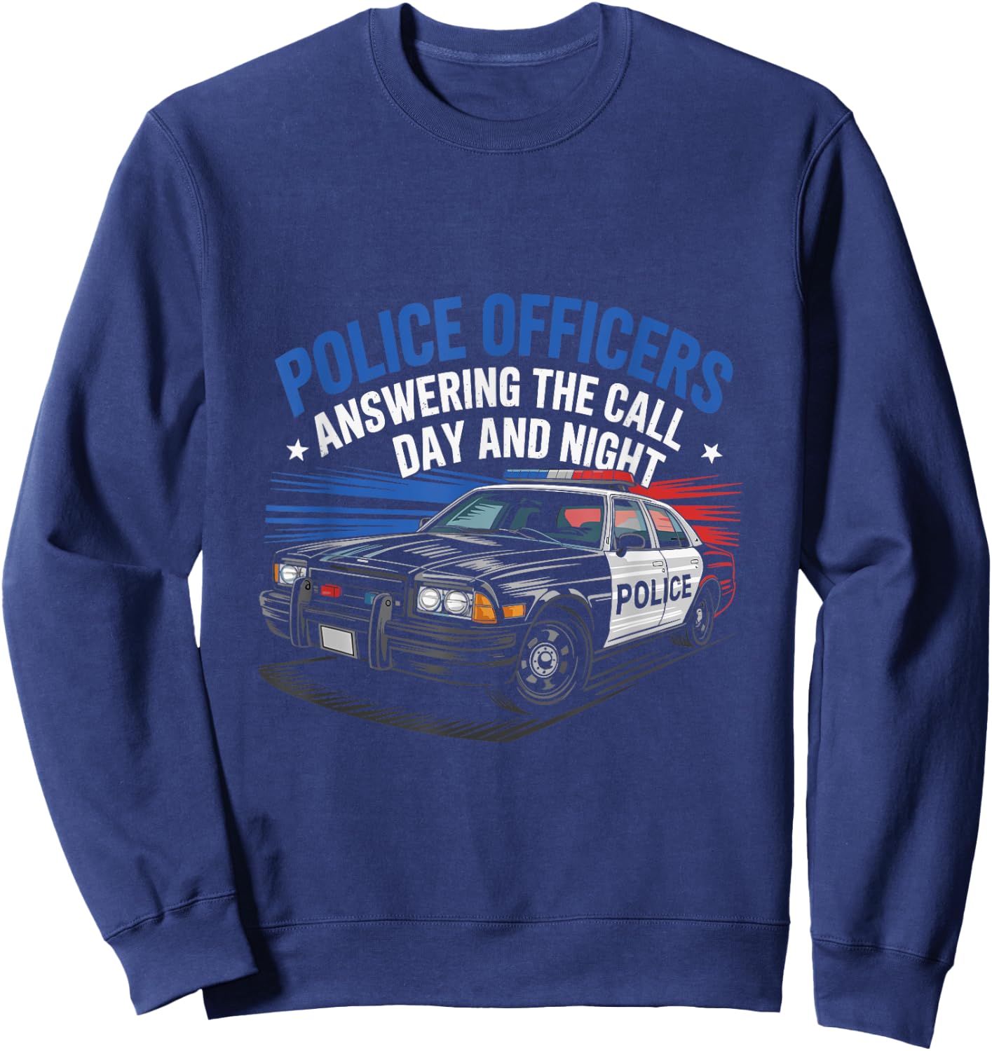 Police Officers Answering The Call Day And Night Cop Police Sweatshirt - Sweatshirt | Navy