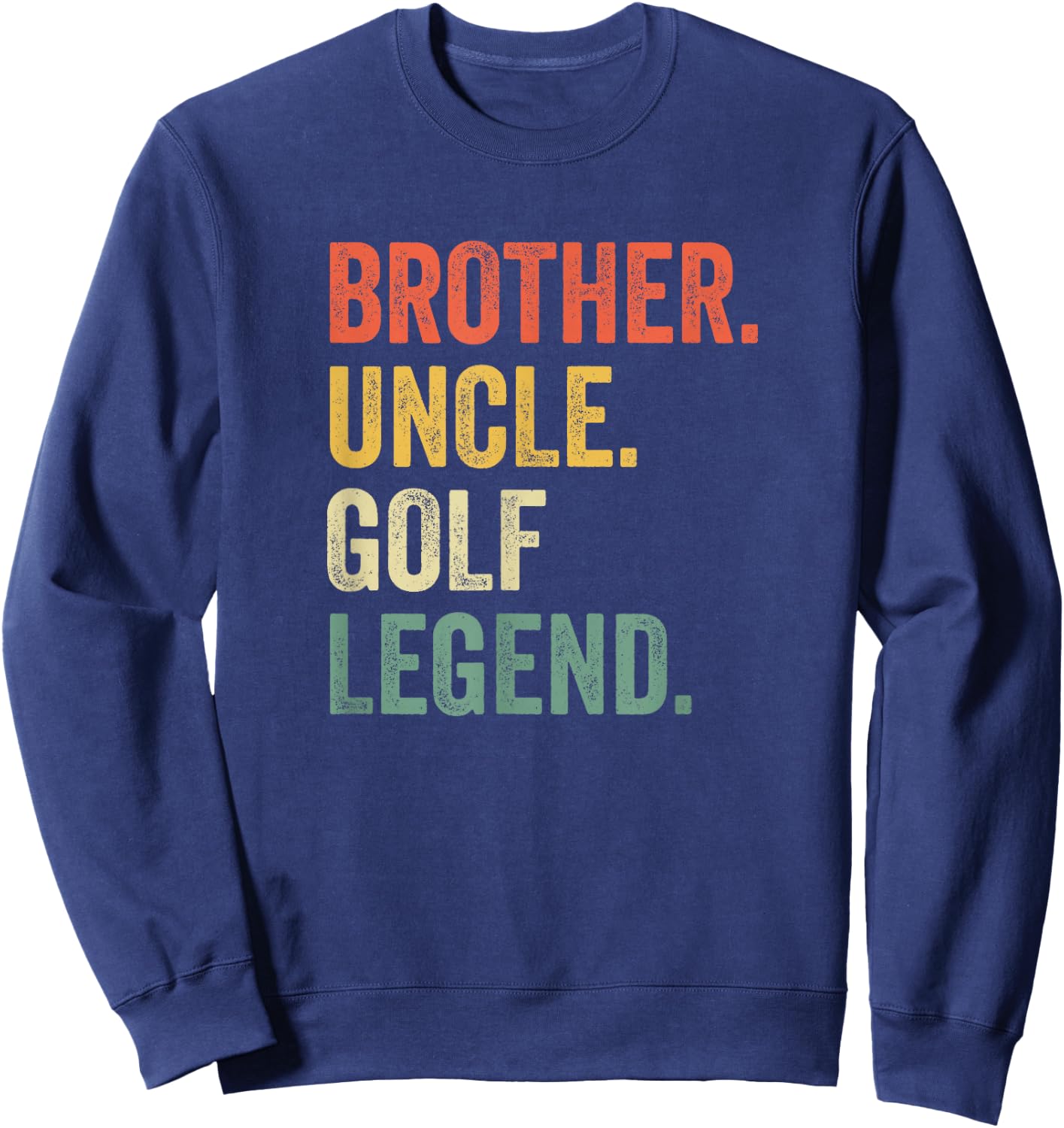 Funny Golfer Brother Uncle Golf Legend Golfing Vintage Sweatshirt - Sweatshirt | Navy