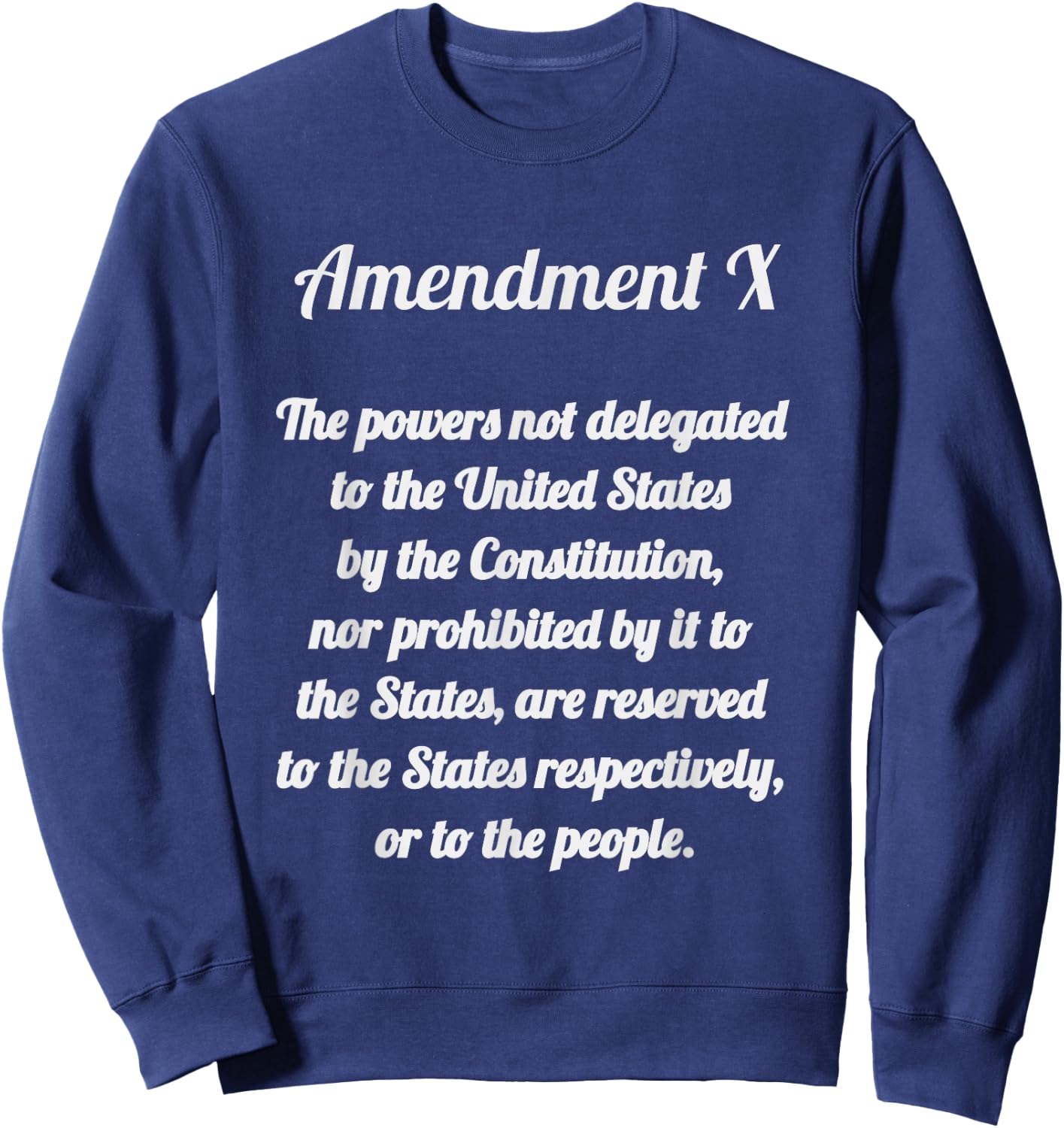 Amendment X Tenth Amendment , women, youth Sweatshirt - Sweatshirt | Navy