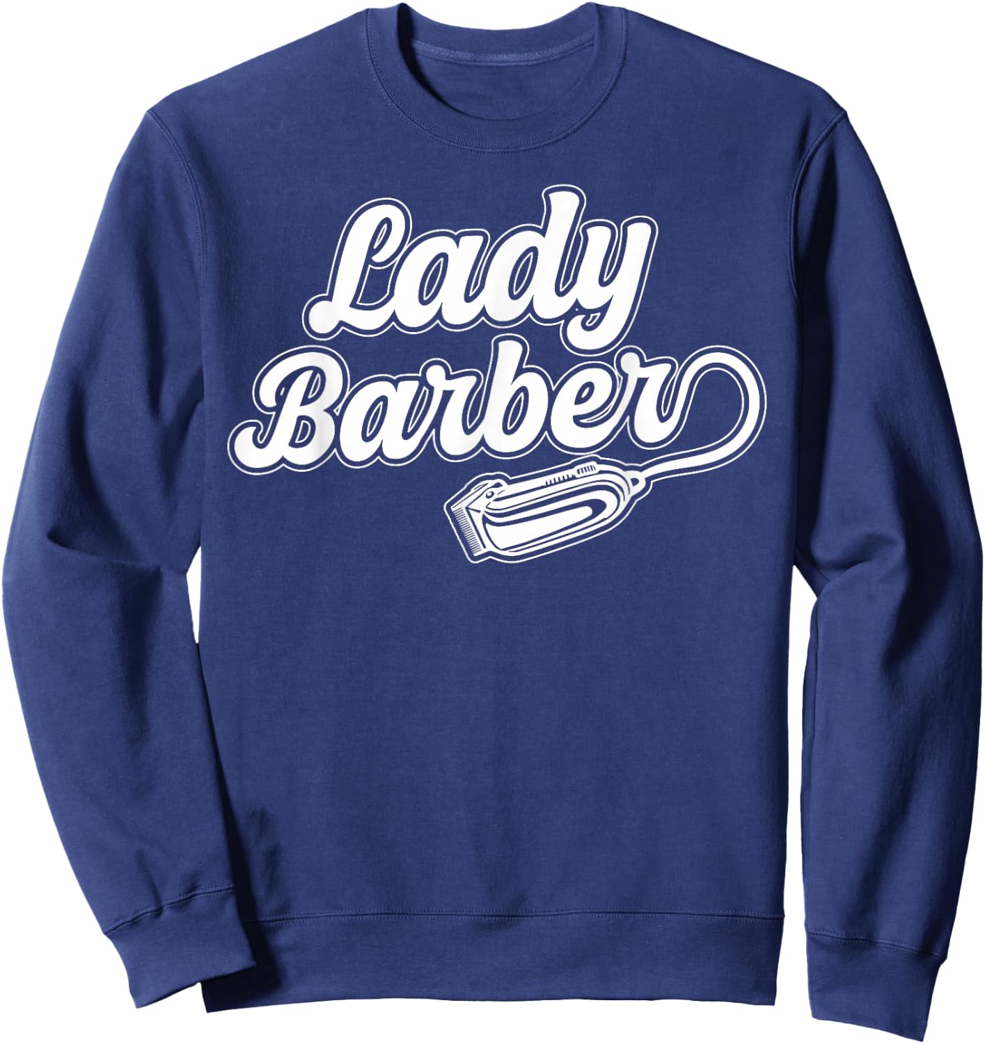 Lady Barber Female Barber Female Hairdresser Girl Sweatshirt - Sweatshirt | Navy