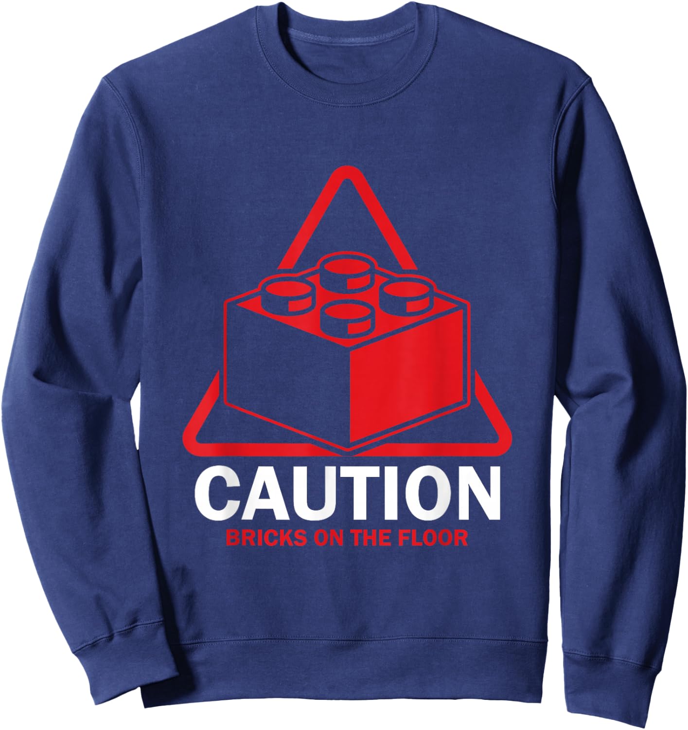 Funny Caution Bricks on Floor Builder Large Building Blocks Sweatshirt - Sweatshirt | Navy