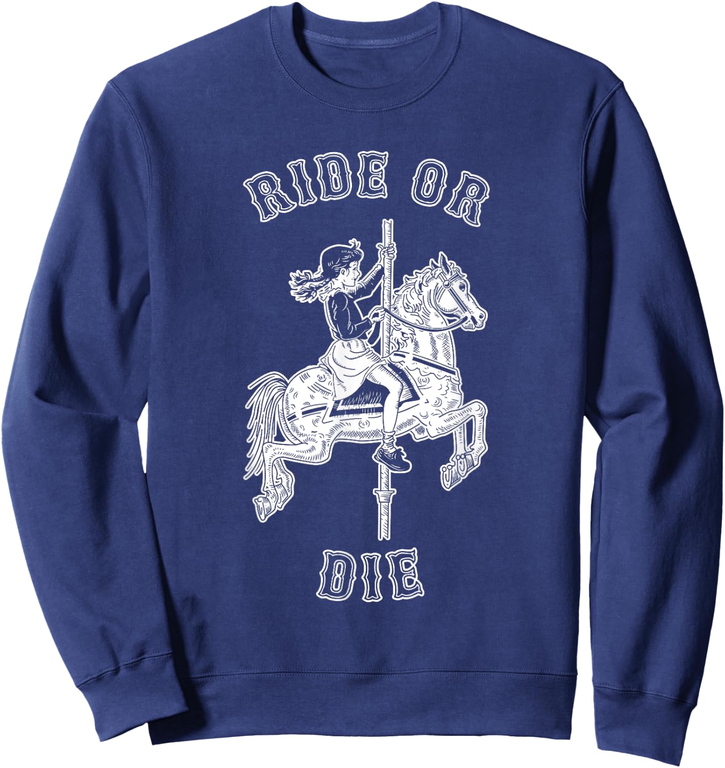 Ride Or Die - Funny Vintage Carousel Horse Sweatshirt - Sweatshirt | Navy