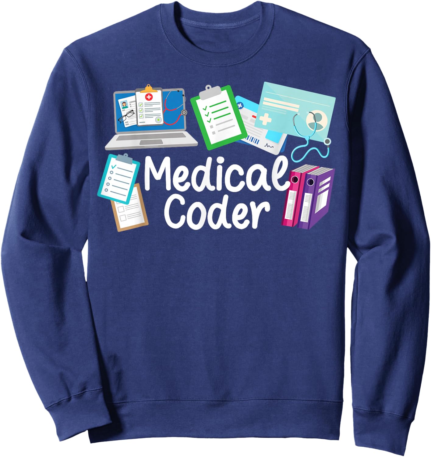 Medical Coder Medical Coding Best Medical Coders Sweatshirt - Sweatshirt | Navy