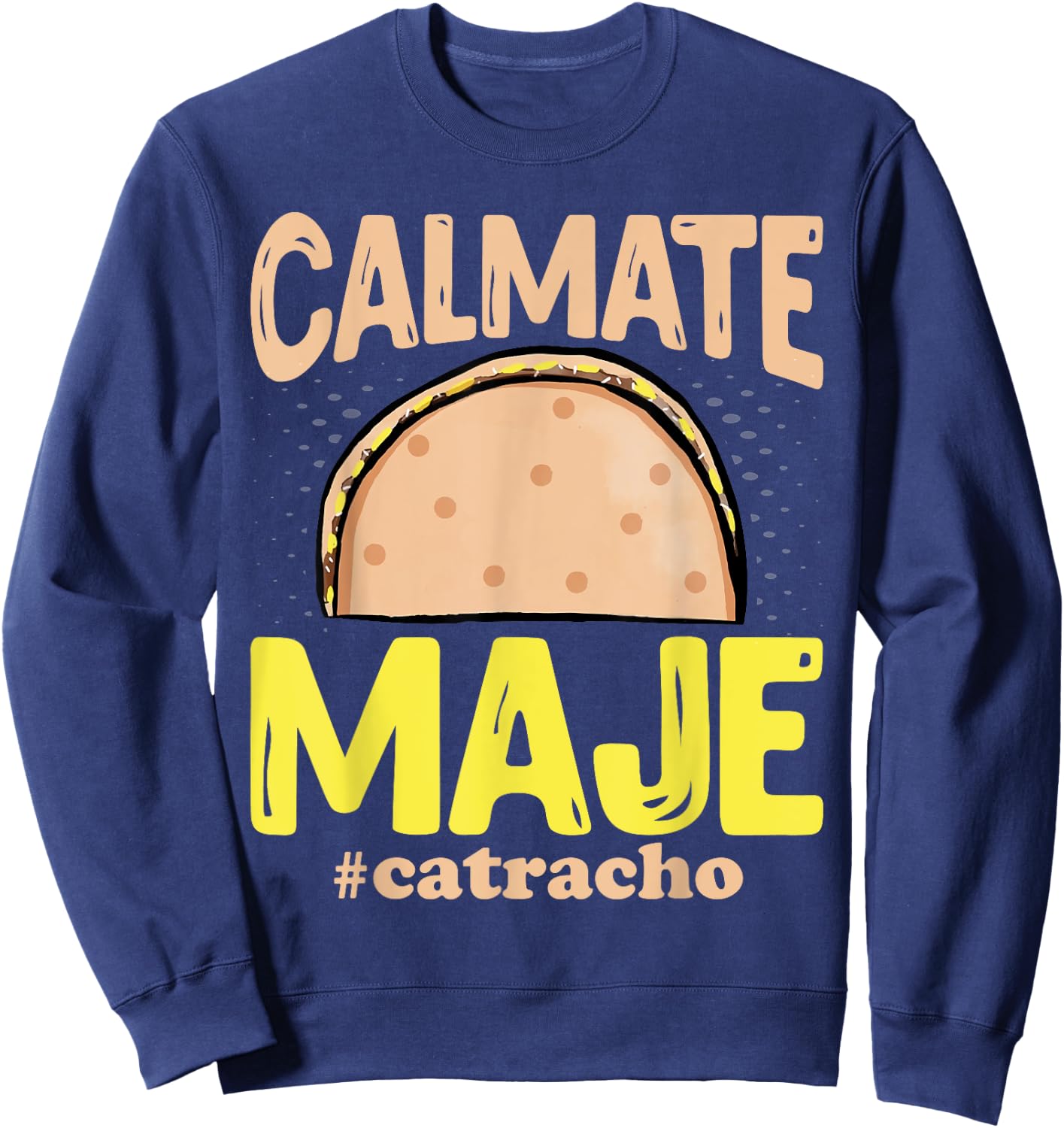 Honduras Flag Catracho Pride Maje Que Pedo Con Vos Honduran Sweatshirt - Sweatshirt | Navy