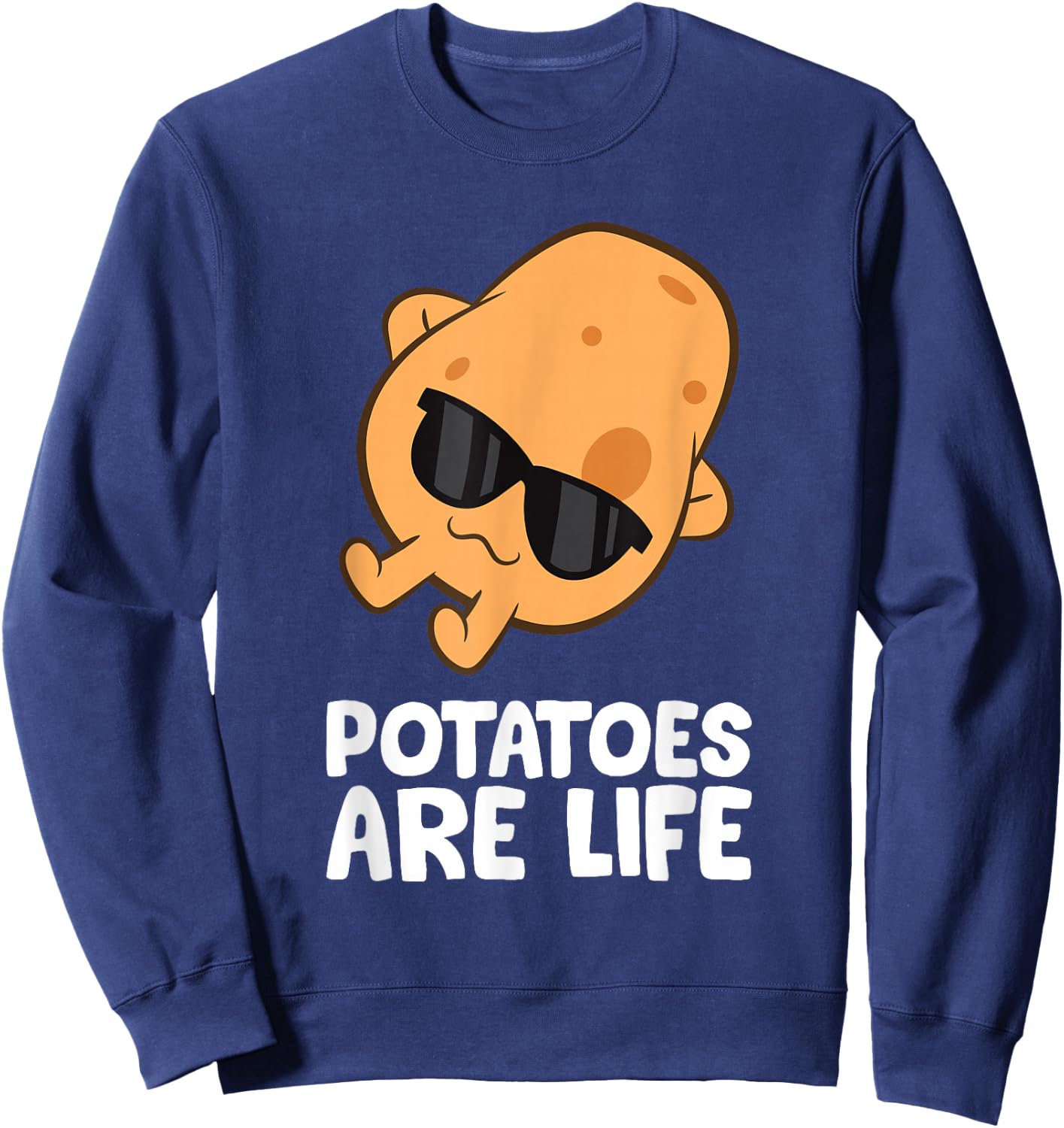 Potatoes Are Life Love Potatoes Sweatshirt - Sweatshirt | Navy
