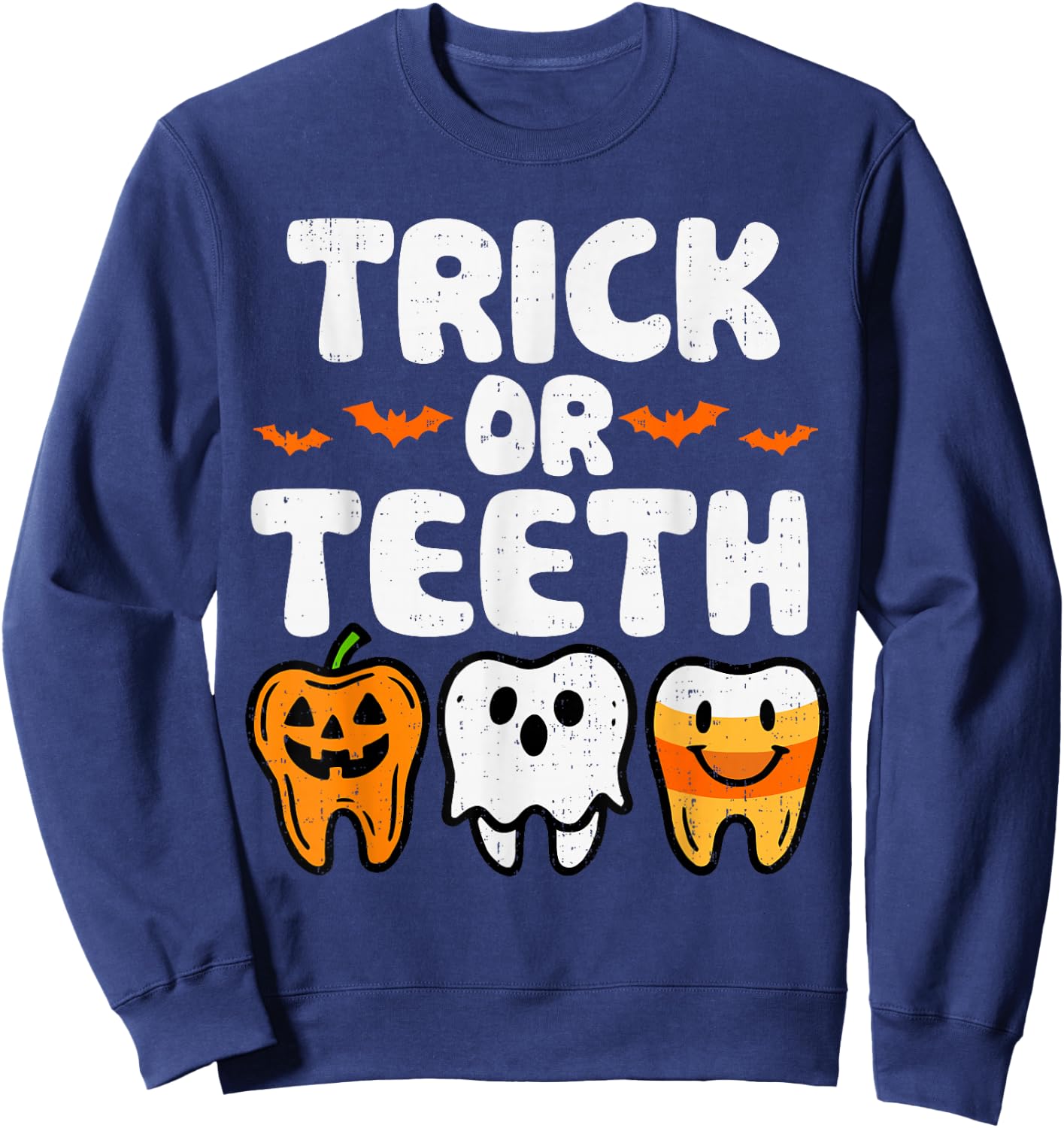 Trick Or Teeth Halloween Funny Dental Dentist Men Women Kids Sweatshirt - Sweatshirt | Navy