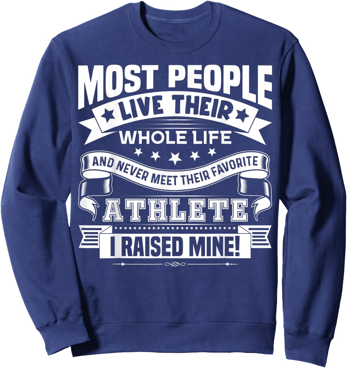 Raised Mine Favorite Athlete Proud Mom Dad Of Sport Athlete Sweatshirt - Sweatshirt | Navy