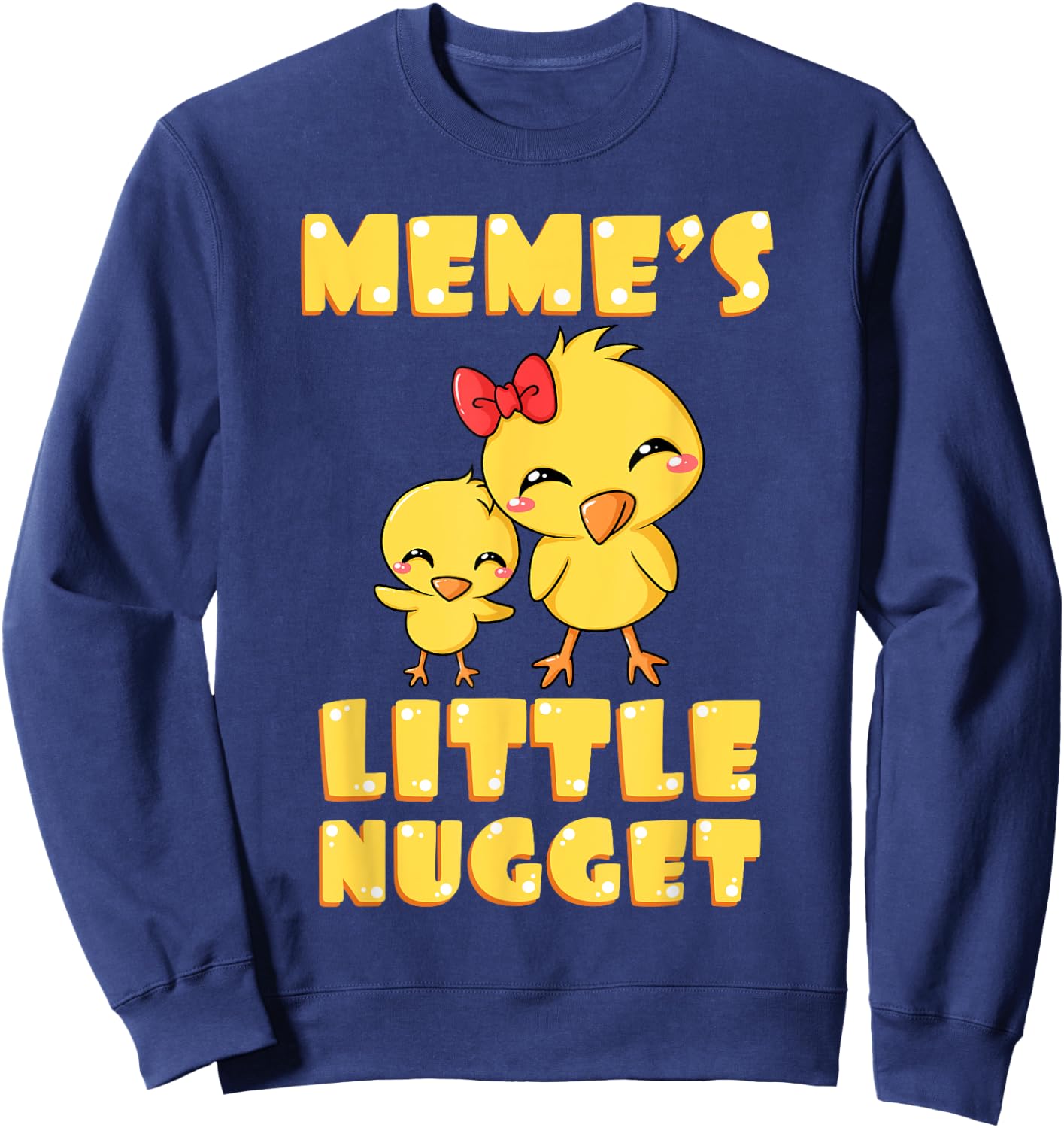 Meme's Little Nugget Chicken Lover Grandma Mother's Day Sweatshirt - Sweatshirt | Navy