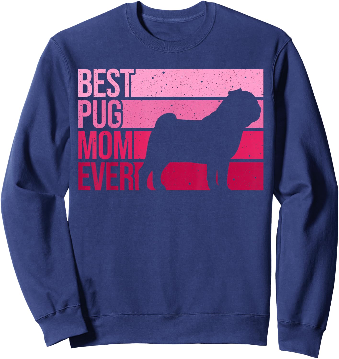 Cute Pug Art For Mom Women Breed Pet Dog Puppy Pug Lovers Sweatshirt - Sweatshirt | Navy