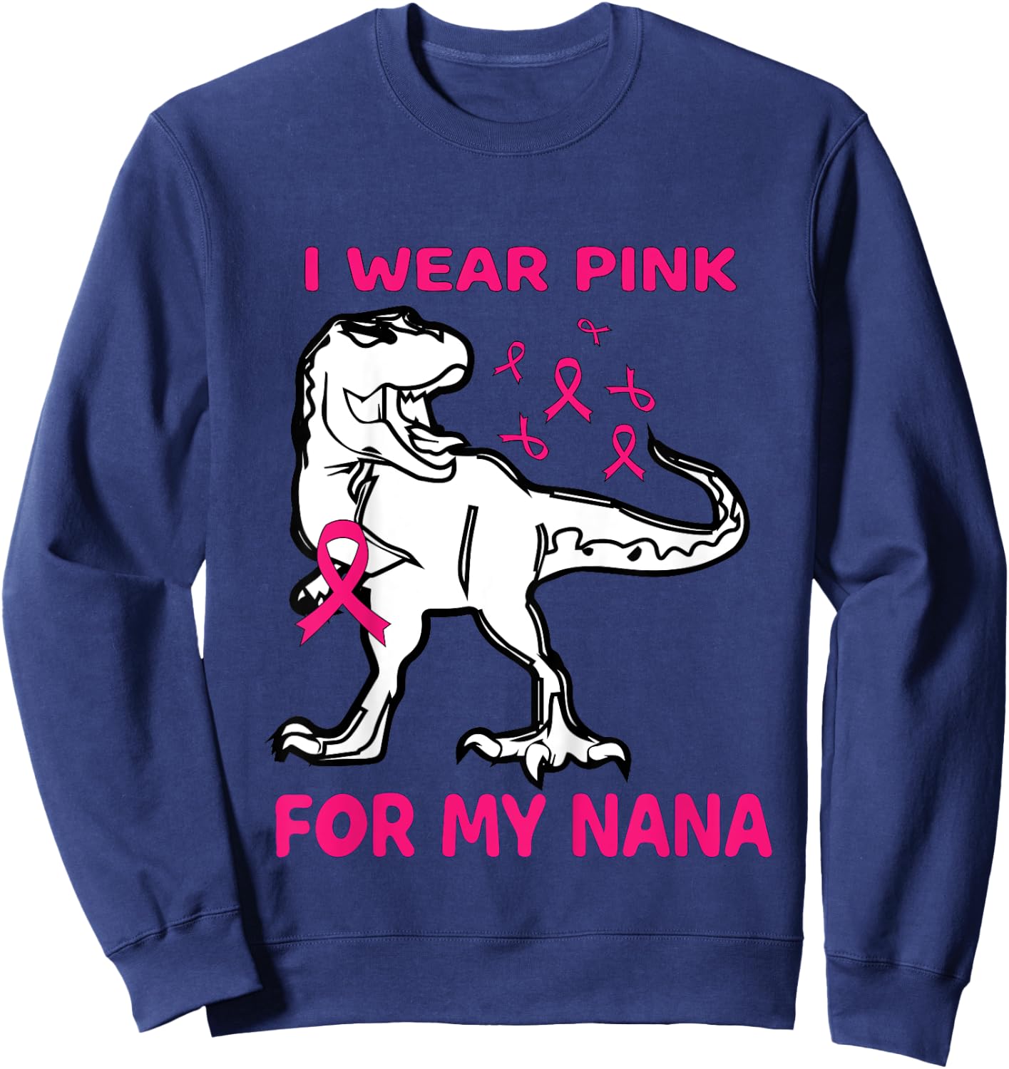 I Wear Pink For My Nana Breast Cancer Awareness Toddler Sweatshirt - Sweatshirt | Navy