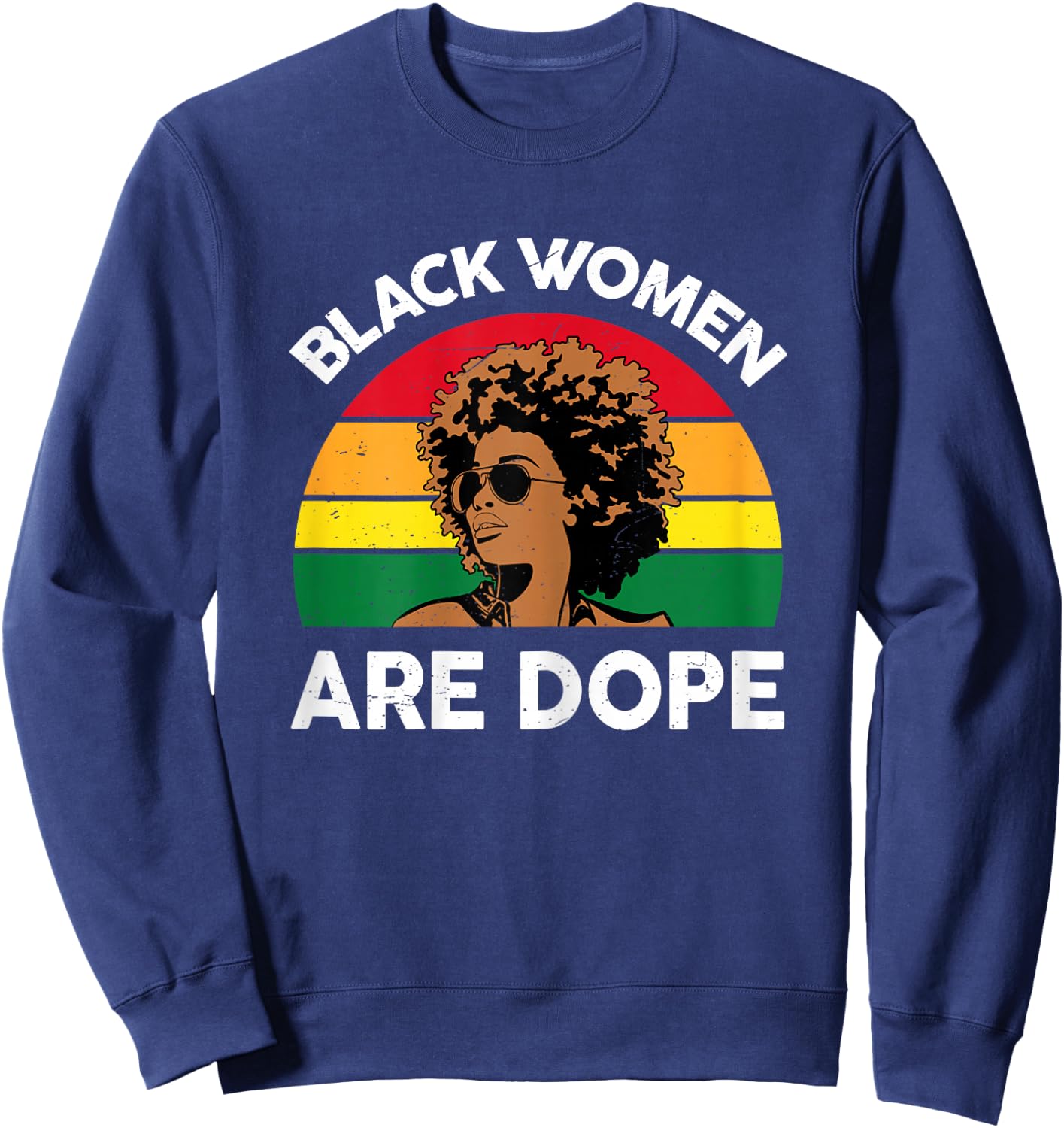 Black History Month Shirts Black Women Are Dope Sweatshirt - Sweatshirt | Navy