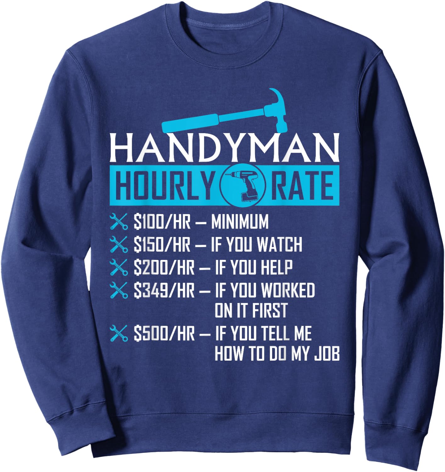 Handyman Hourly Rate Humor Carpenter Funny Handy Man Sweatshirt - Sweatshirt | Navy