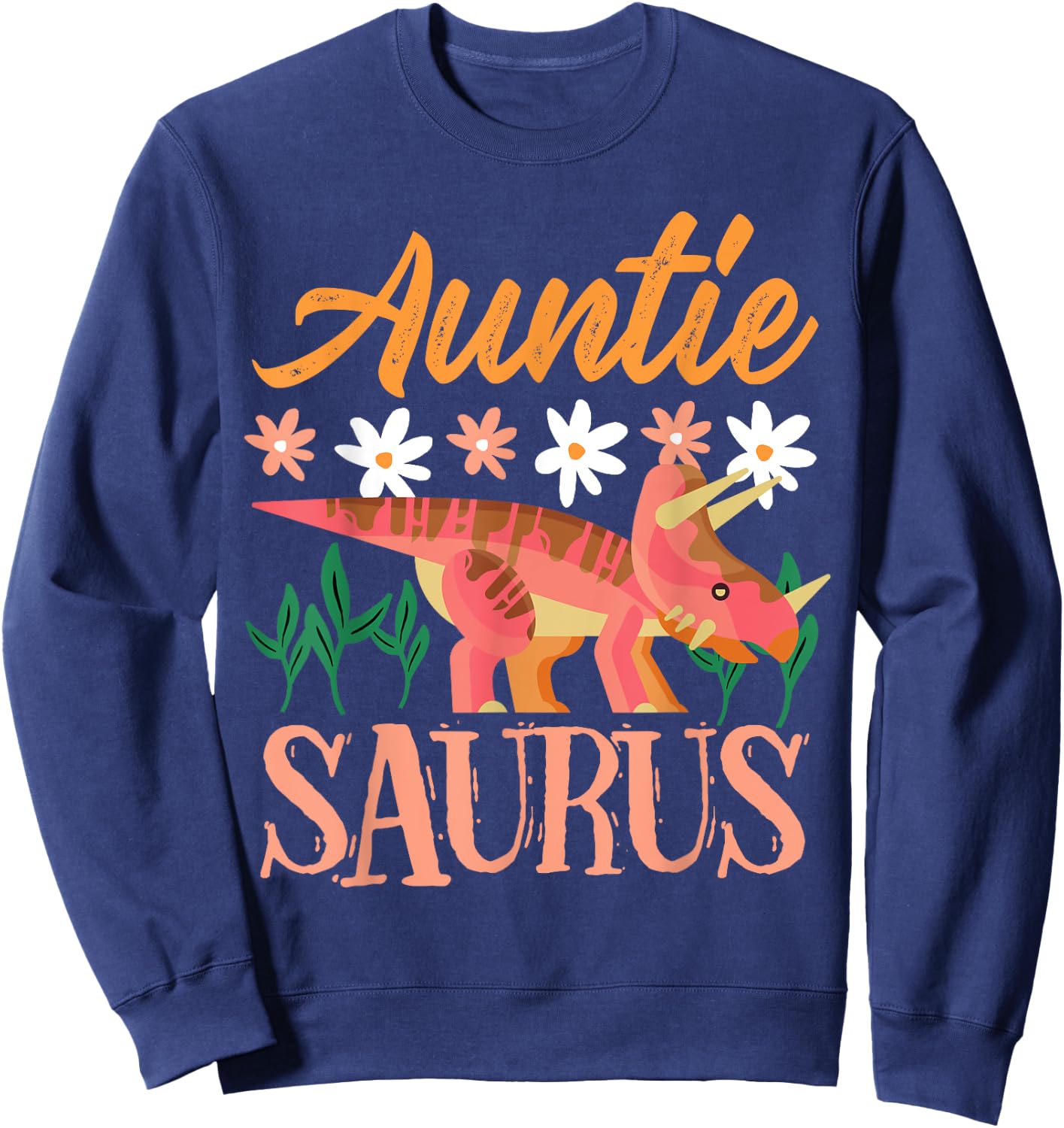 Auntie Saurus Dino Design For Aunt Relative Sweatshirt - Sweatshirt | Navy