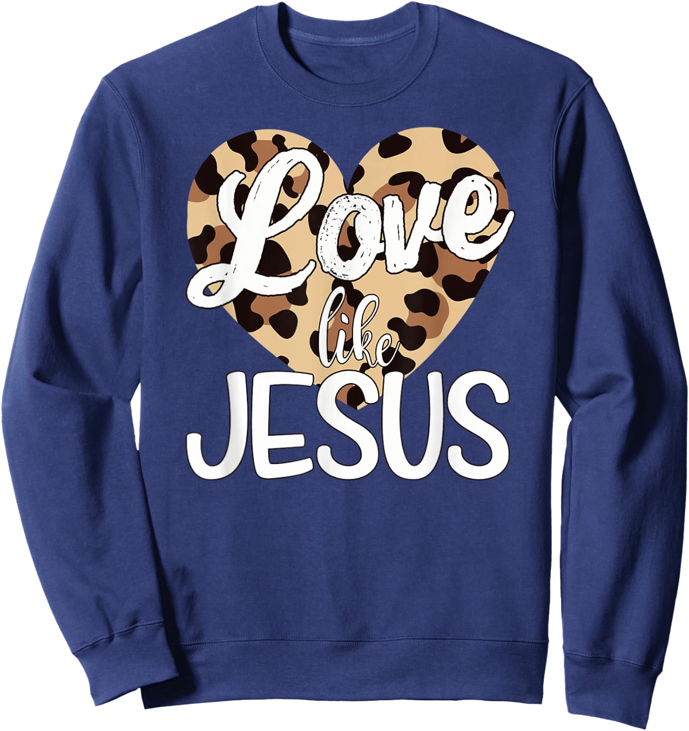 Love Like Jesus Leopard Print Sweatshirt - Sweatshirt | Navy