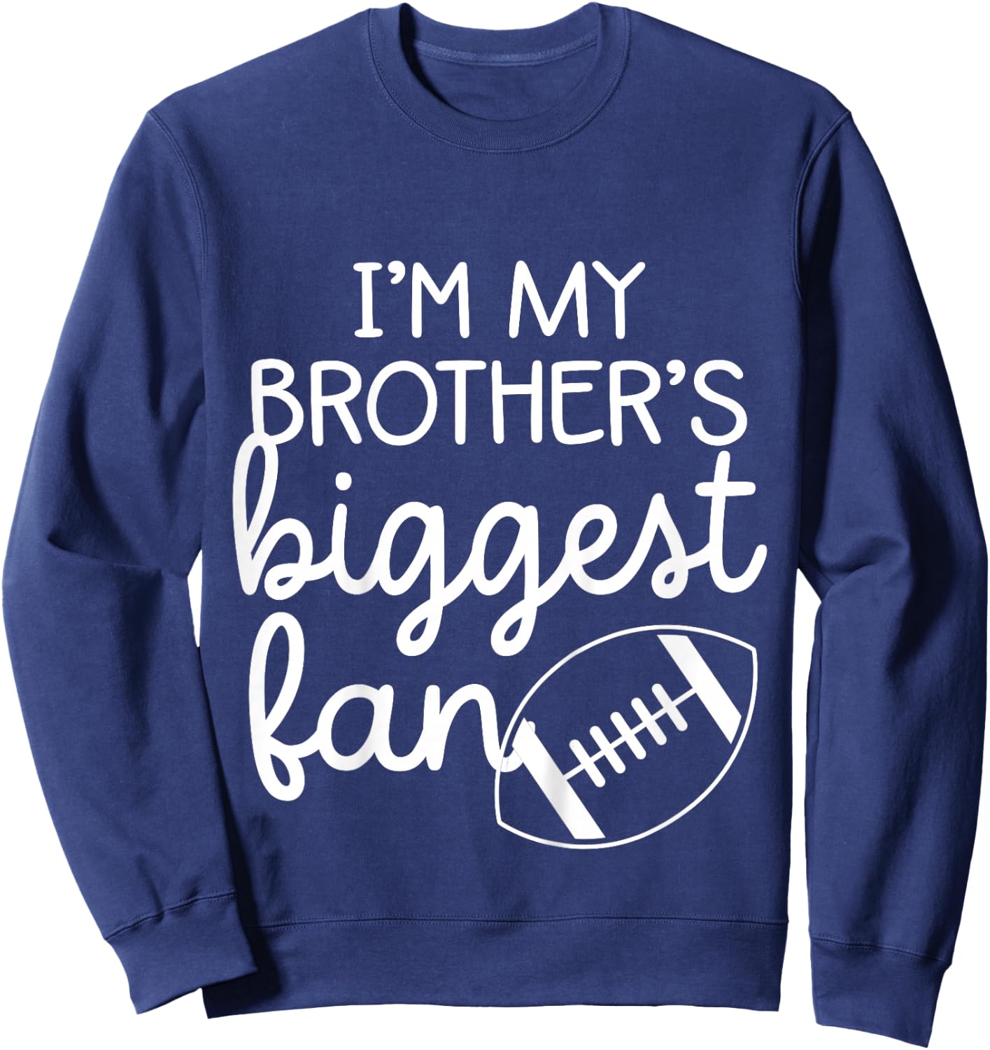 Football Big Brothers Biggest Fan Toddler Boys or Girls Sweatshirt - Sweatshirt | Navy