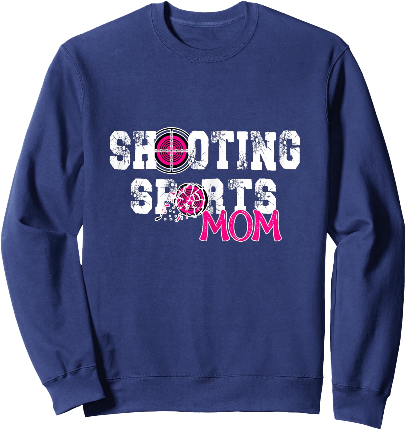 Shooting Sports mom mother day,cool women shooting sports Sweatshirt - Sweatshirt | Navy