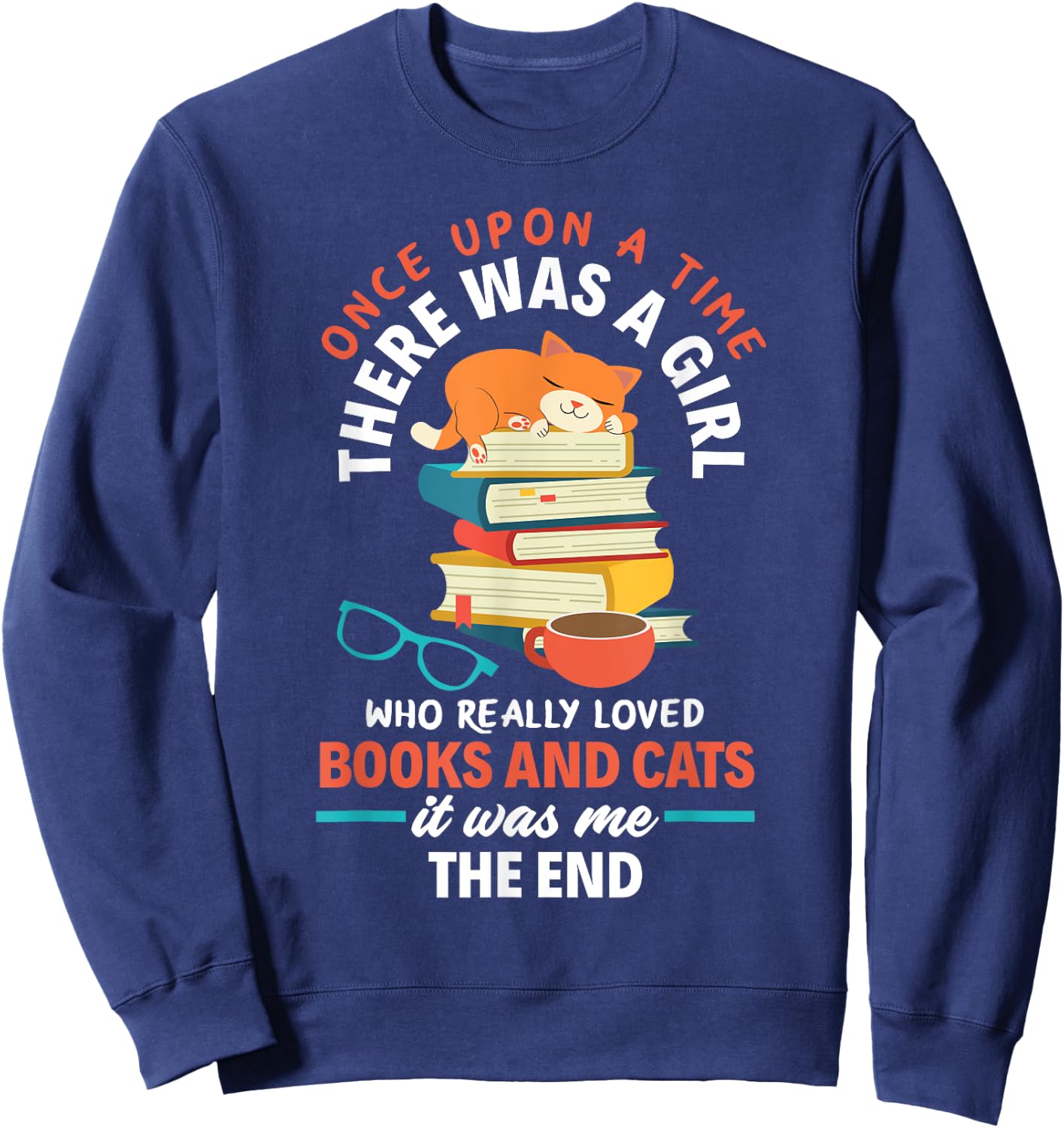 Once Upon A Time A Girl Loved Books & Cats Sweatshirt - Sweatshirt | Navy