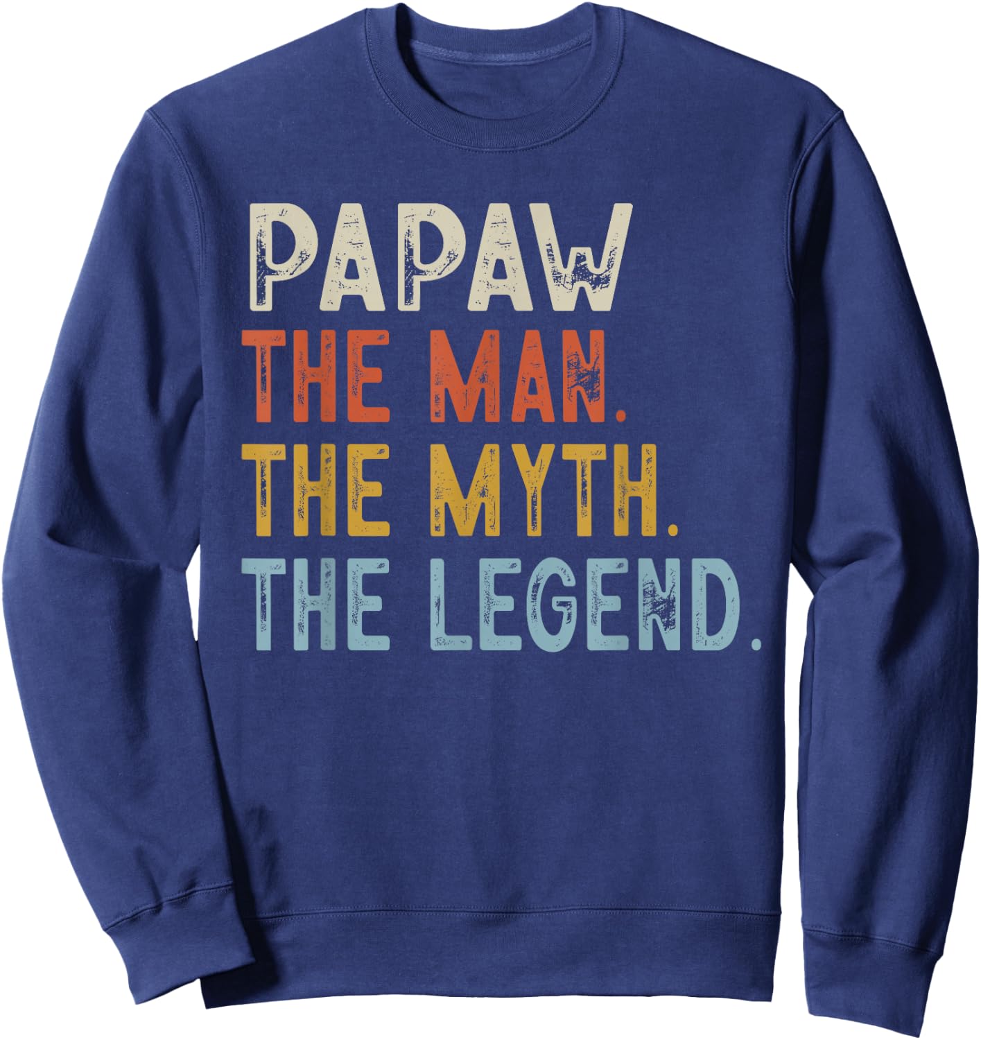 Papaw The Grandpa The Myth The Legend Fathers Day Vintage Sweatshirt - Sweatshirt | Navy