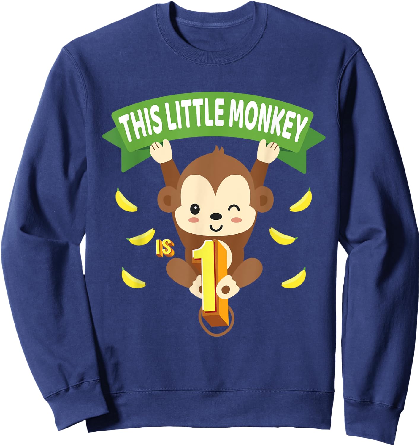 This Little Monkey Is 1 Years Old Kid 1st Birthday Monkeys Sweatshirt - Sweatshirt | Navy