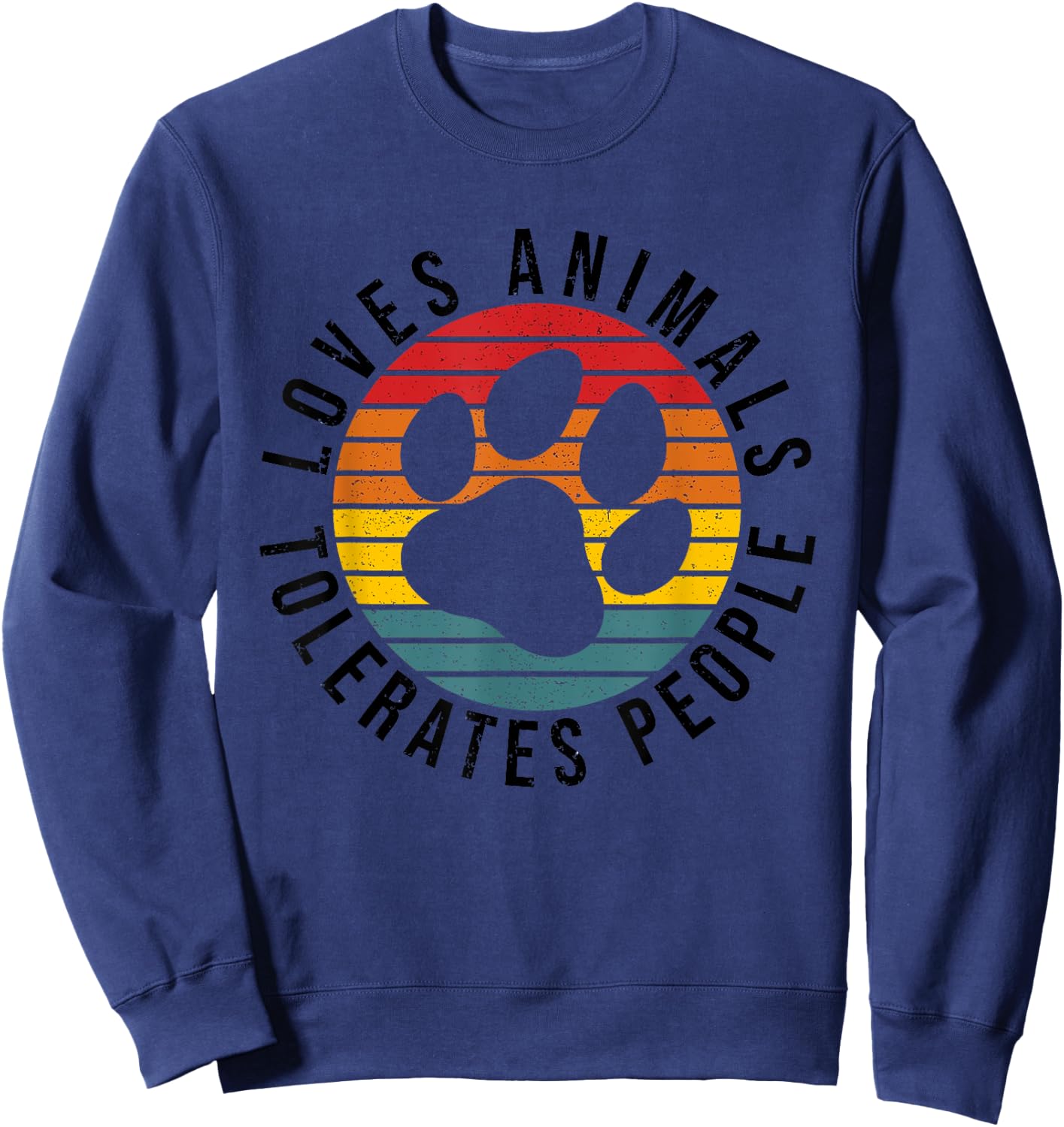Vintage Retro Loves Animals Tolerates People - Funny Sweatshirt - Sweatshirt | Navy