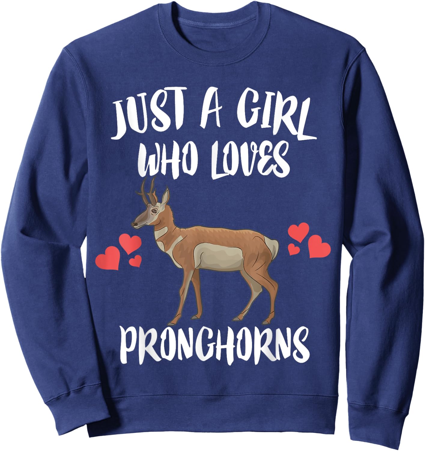 Just A Girls Who Loves Pronghorns Animals Sweatshirt - Sweatshirt | Navy