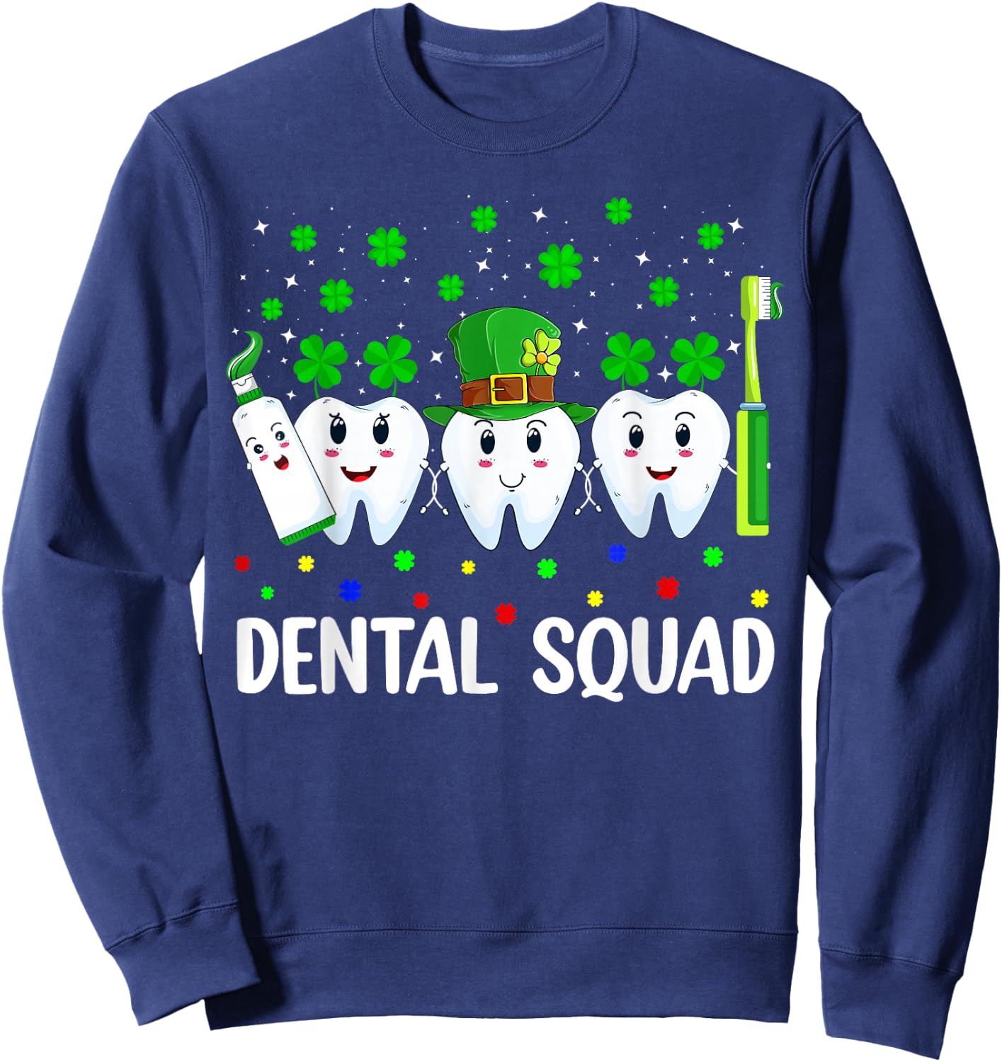 Dental Squad Irish Leprechaun Tooth Dentist St Patrick's Day Sweatshirt - Sweatshirt | Navy