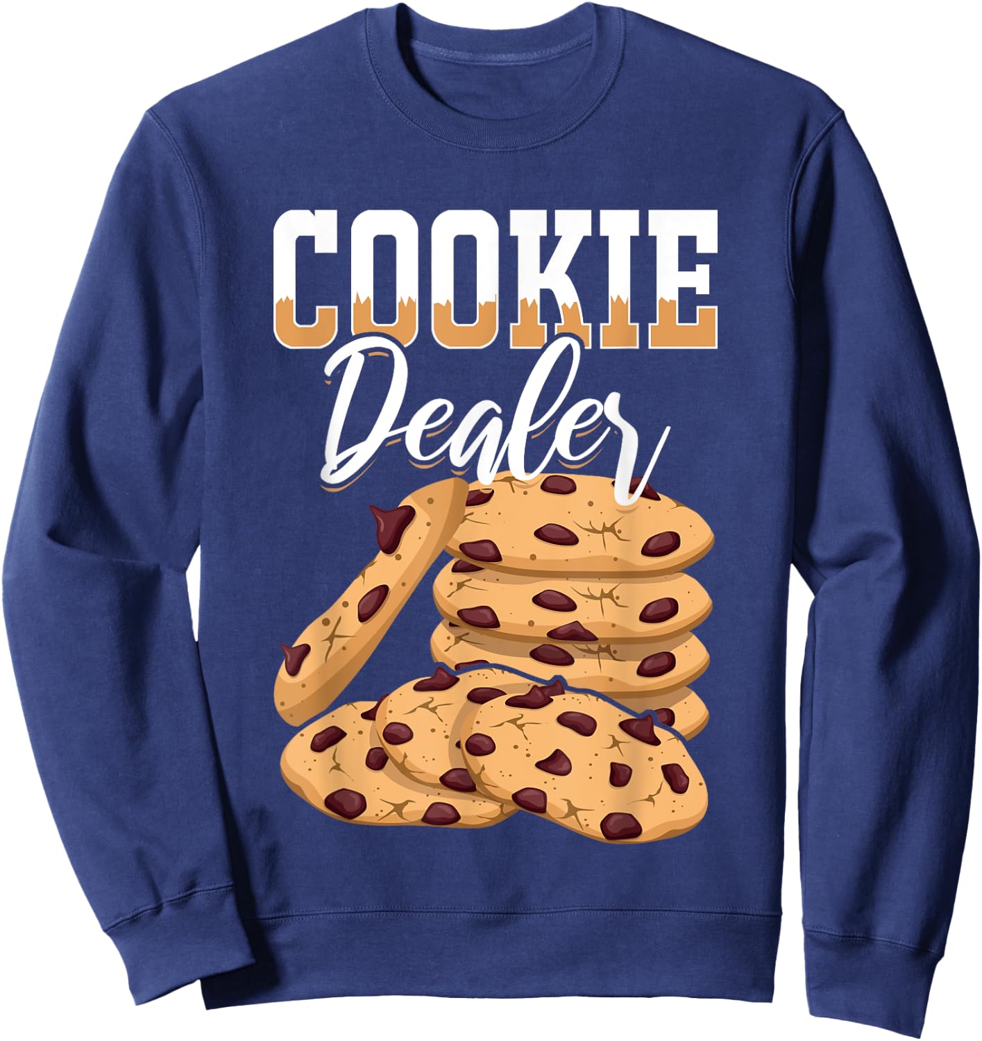 Cookie Dealer Cute Cookie Lover Baker Pastry Maker Sweatshirt - Sweatshirt | Navy