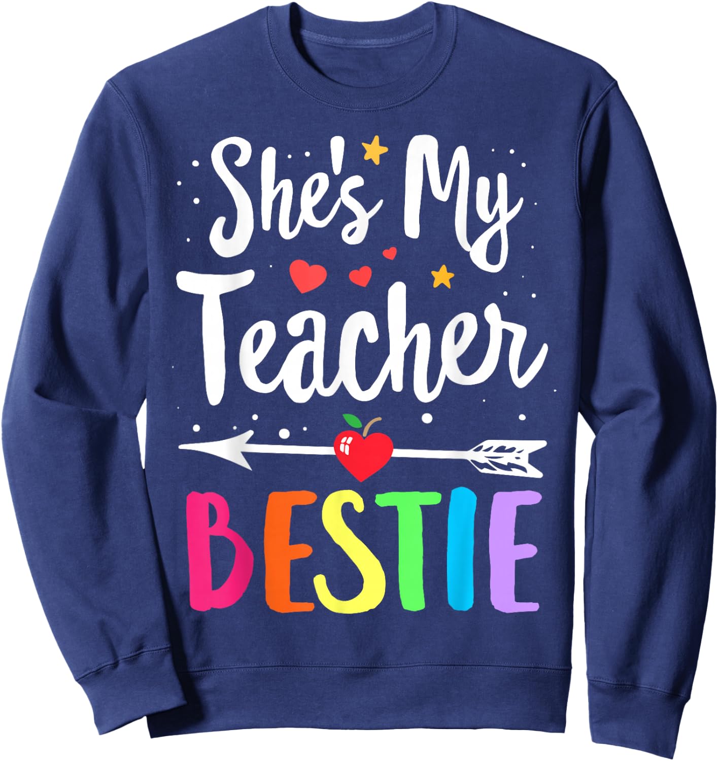 Matching Teachers Best Friend She's My Teacher Bestie Sweatshirt - Sweatshirt | Navy