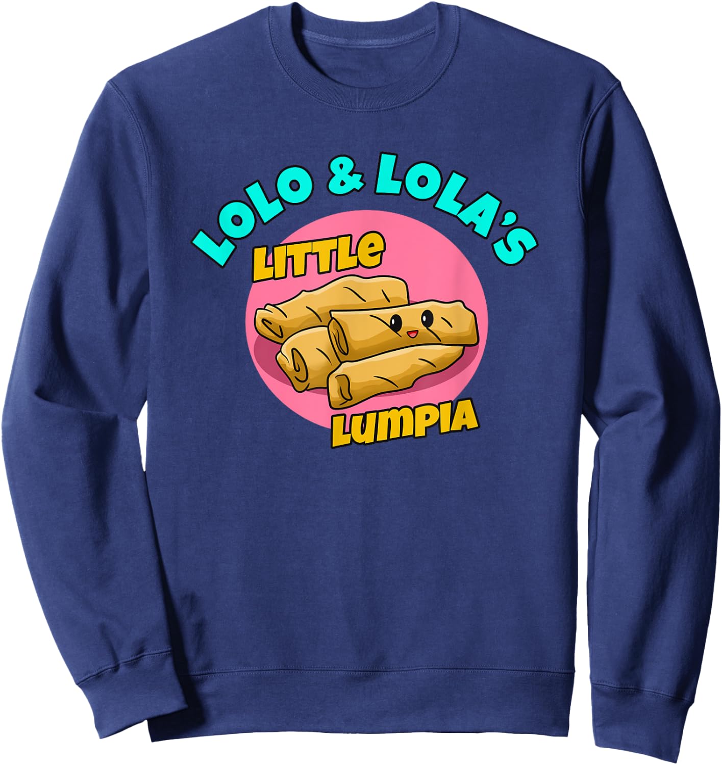 Philippines Spring Rolls Filipino Filipina Lumpia Lola Lolo Sweatshirt - Sweatshirt | Navy
