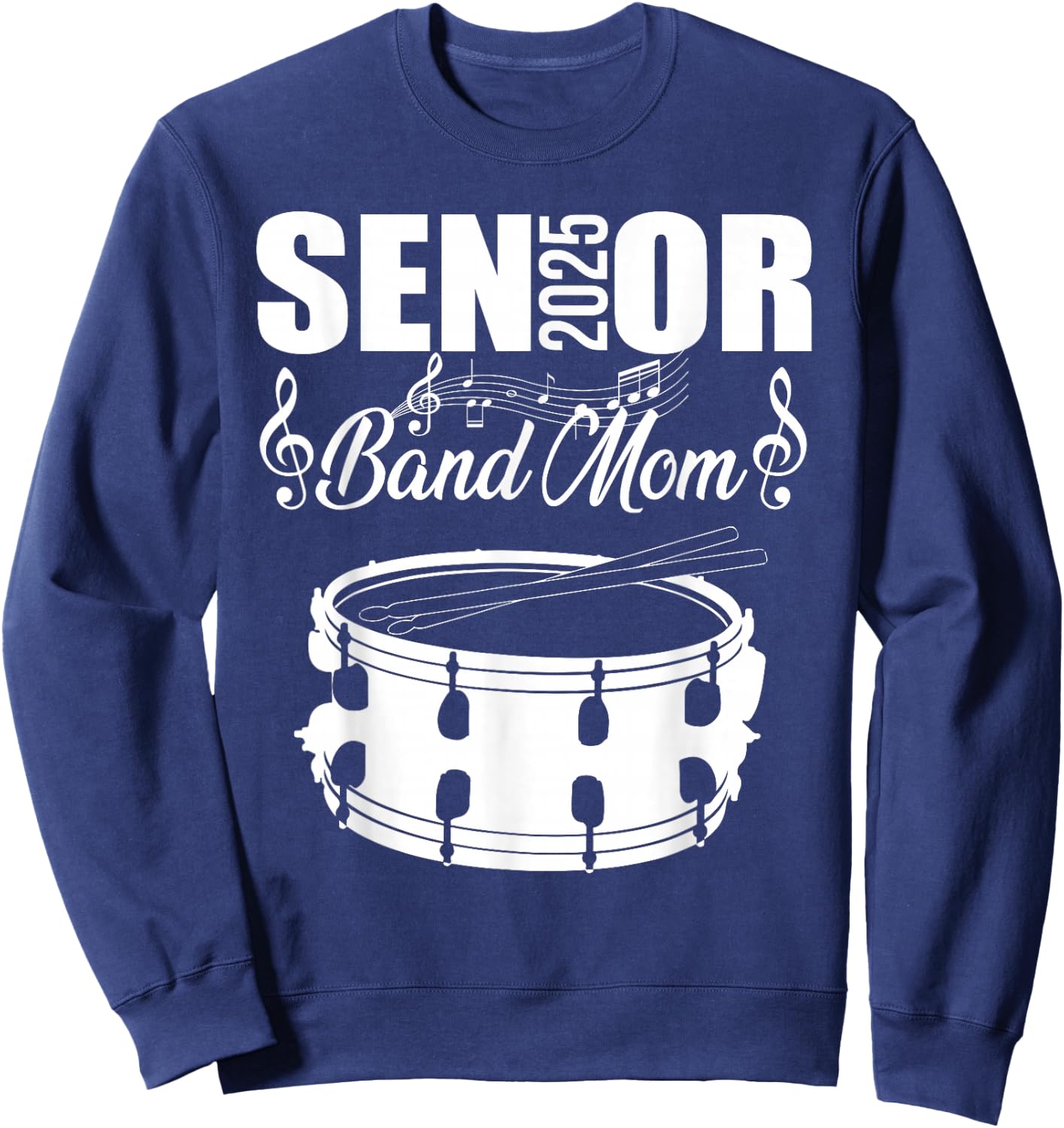 Senior Band Mom 2025 Marching Band Class of 2025 Drum Sweatshirt - Sweatshirt | Navy