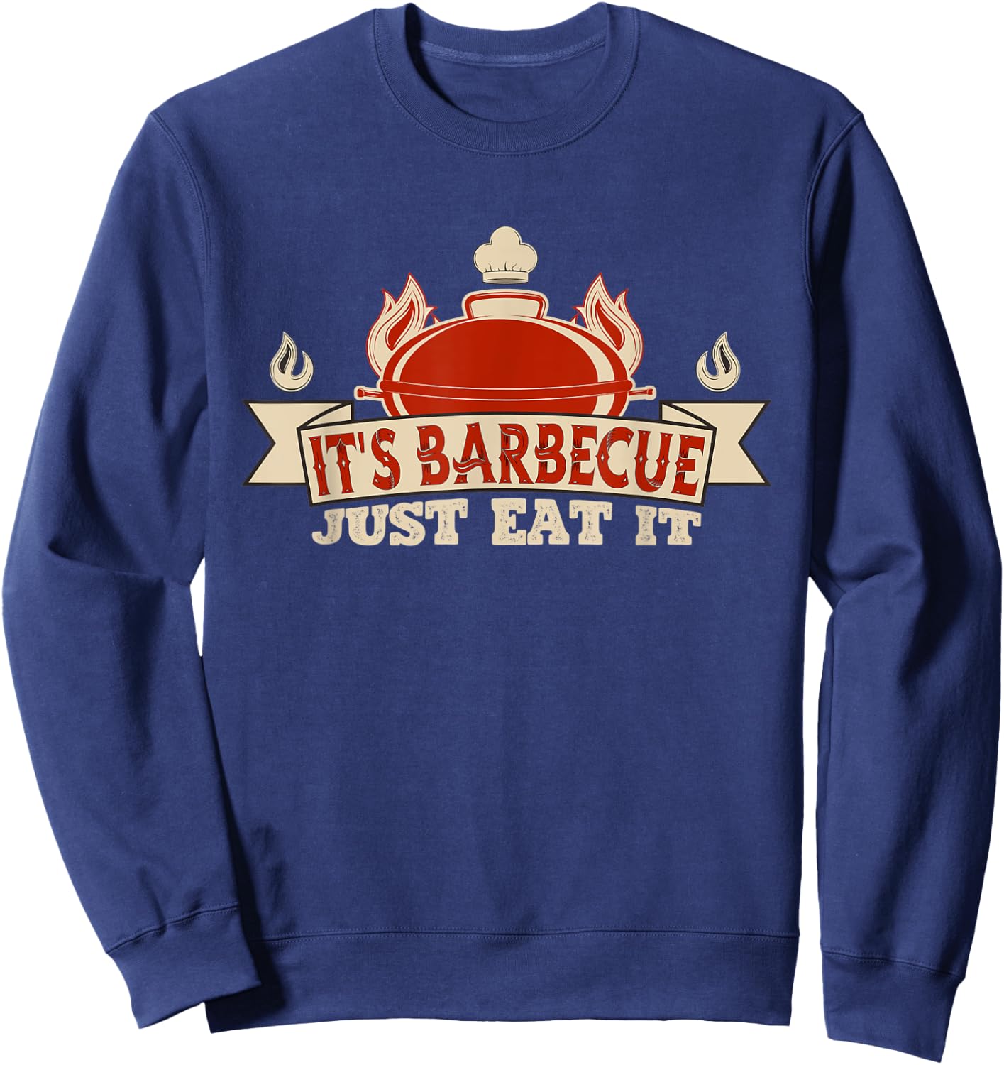 It's Barbecue Just Eat It Funny BBQ Timer Grill Lover Master Sweatshirt - Sweatshirt | Navy