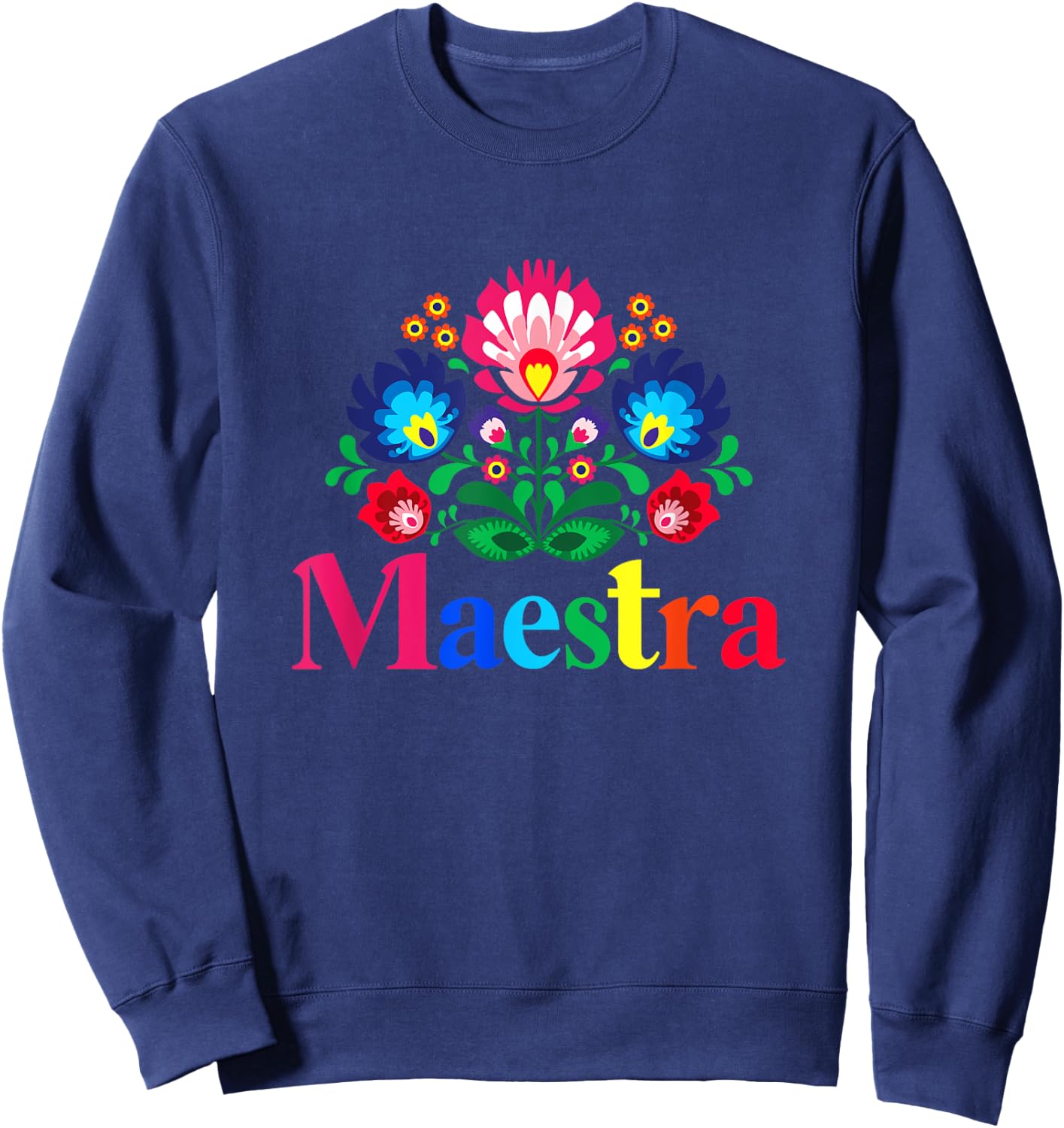 Maestra Proud Spanish Teacher Bilingual Teacher Latina Sweatshirt - Sweatshirt | Navy
