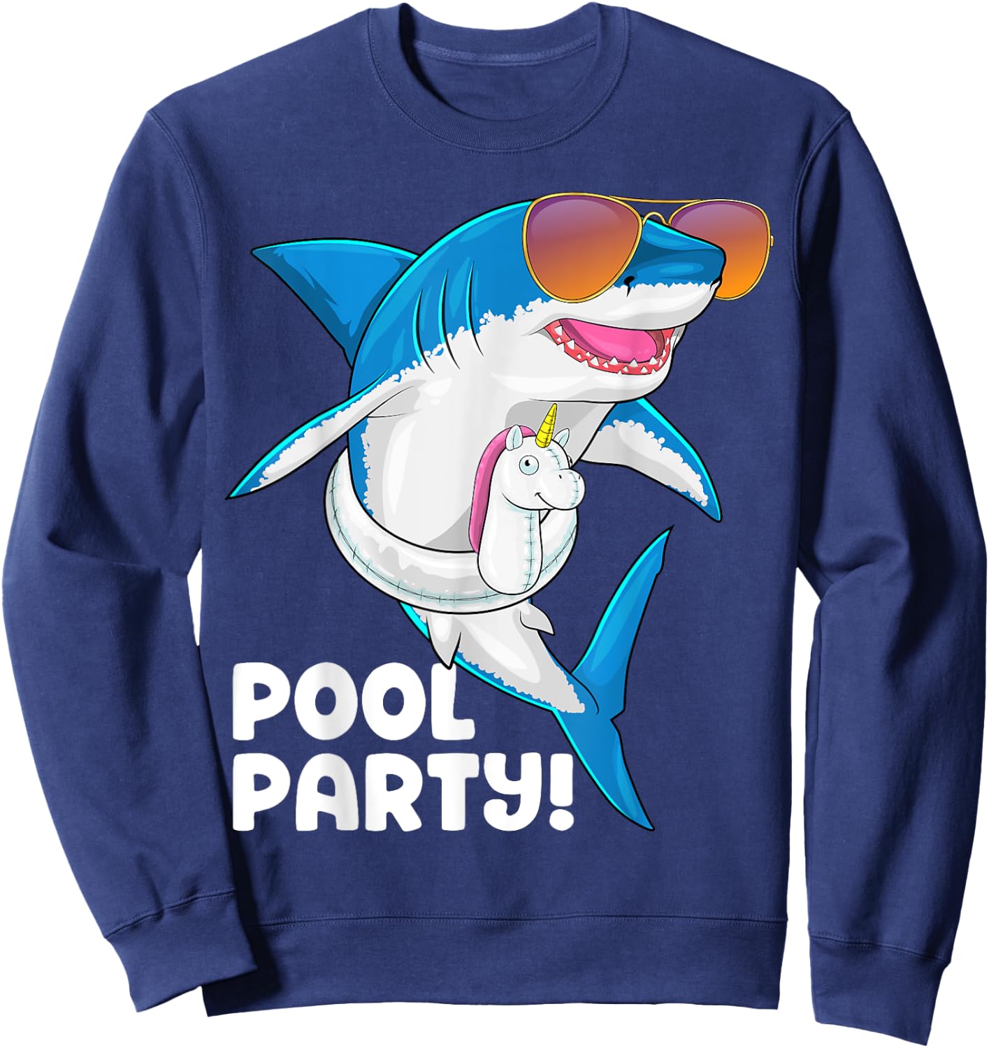 Pool Party Unicorn Float Summer Vacation Funny Shark Swim Men Women Girls Kids Sweatshirt - Sweatshirt | Navy