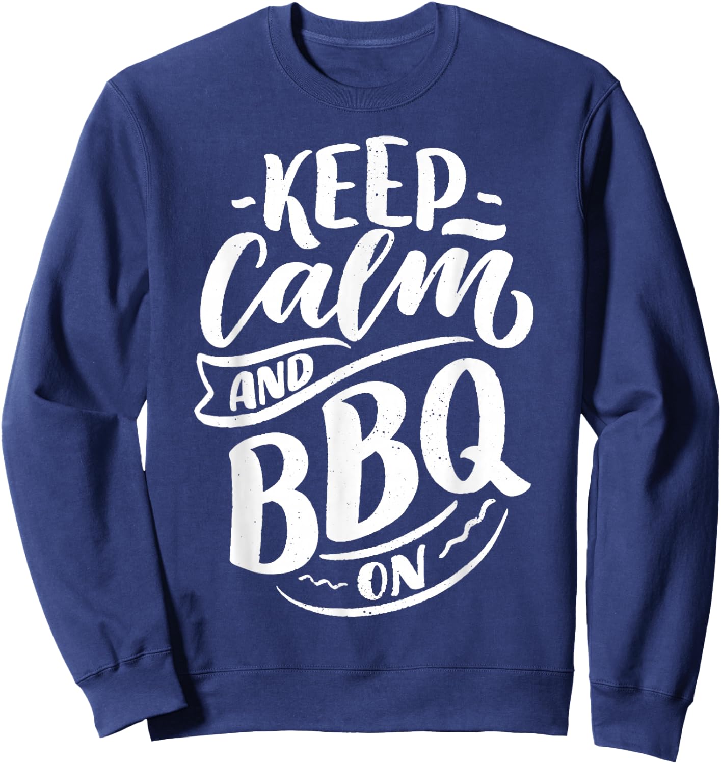 Keep Calm And BBQ On Sweatshirt - Sweatshirt | Navy